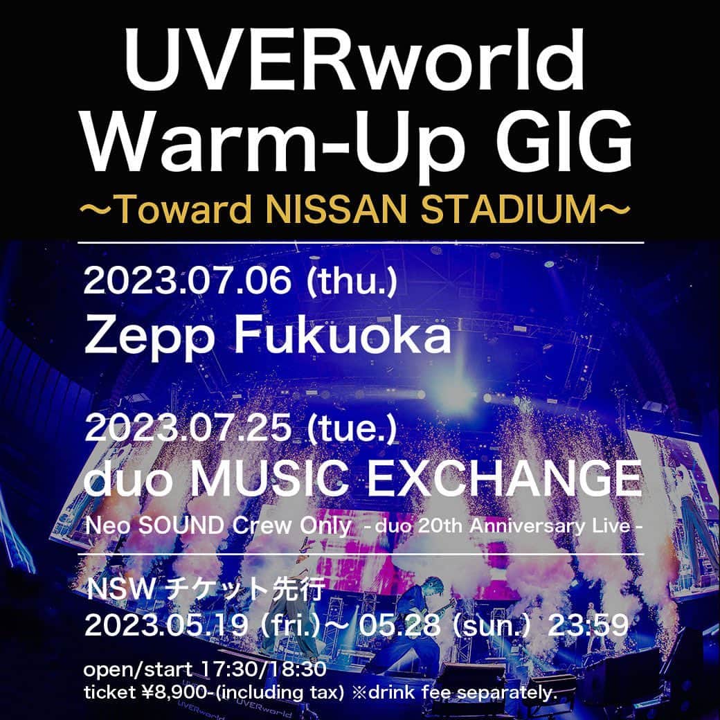 UVERworld【公式】のインスタグラム：「UVERworld Warm-Up GIG~Toward NISSAN STADIUM~ ⁡ ▶︎2023年07月06日（木） Zepp Fukuoka ⁡ ▶︎2023年07月25日（火） duo MUSIC EXCHANGE <Neo SOUDND crew only> ⁡ 開場 17:30　開演 18:30 チケット代金：8,900円（税込） ⁡ ◎NSWチケット先行予約受付◎ 2023年05月28日（日）23:59まで ⁡ ▼公演詳細・NSWチケット先行予約受付 https://www.uverworld.jp/news/detail/2589  #uverworld  #uverworld拡がる  #日産スタジアム #warmupとは名ばかり #uverworldcrew集合」