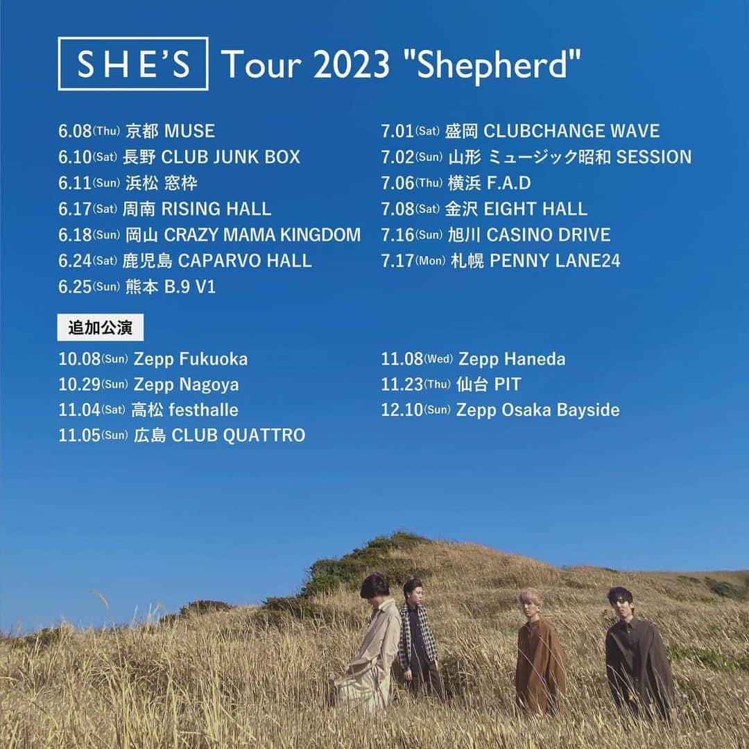 SHE'Sのインスタグラム：「＼追加公演の開催決定!!／ 「SHE'S Tour 2023 "Shepherd"」  明日より2種のチケット最速先行の受付を行います。  「#SHEZoo」会員先行 期間:5月23日(火)12:00~6月4日(日)23:59 https://fc.she-s.info/feature/tour2023_shepherd  「#Shepherd』特別封入先行 詳細はアルバム封入チラシにて。 #SHE_S #Shepherd」