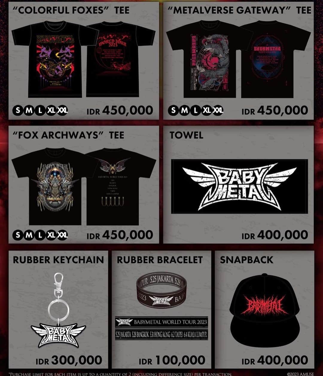 BABYMETALさんのインスタグラム写真 - (BABYMETALInstagram)「"BABYMETAL WORLD TOUR 2023 in Jakarta" Merchandise Announcement📣  [OPENING HOUR] MAY 25 2023 VIP PRIORITY - 2:00PM GENERAL - 3:00PM *There will be no merchandise sales after the show  [LOCATION] FOYER HALL 10 [PAYMENT METHOD] CASH, DEBIT&CREDIT CARD, QR CODE  [Notes for Merchandise] *VIP ticket holders are required to redeem wristband to identify for VIP priority sale. *VIP priority sale is limited to ONE-TIME USE for VIP ticket holders.  If you would like to make an additional purchase, please line up again in the general sale queue. *Purchase limit for each item is up to a quantity of 2 (including difference size) per transaction.  #BABYMETAL」5月24日 17時10分 - babymetal_official