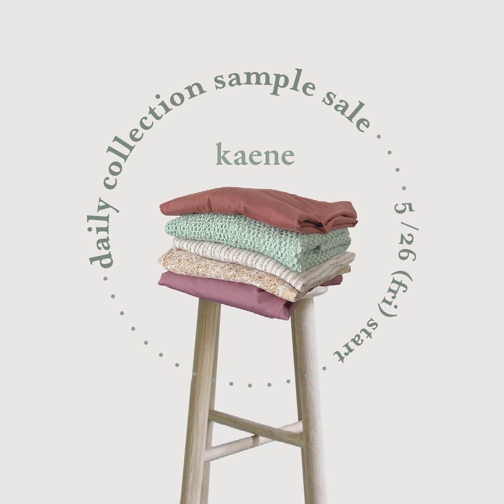 kaene －カエン－さんのインスタグラム写真 - (kaene －カエン－Instagram)「- daily collection sample sale ! 📯-  明日5/26（金）12:00より、kaene daily collectionのサンプルセールを行います！ ※kaene daily collection = 受注生産のkaeneカジュアルラインです🍒  受注会で人気だったあのアイテムや、中にはサンプル段階で商品化を断念した幻のカラーも…！  すべて1点もののサンプル品です。 ぜひお早めにご検討ください🎪  ※商品ページの注意書きをご確認いただき、ご理解頂いた上でのご購入をお願いいたします。 ※オンラインストアのみのイベントです。  #kaene #kaene_daily_collection」5月25日 19時45分 - kaene_official