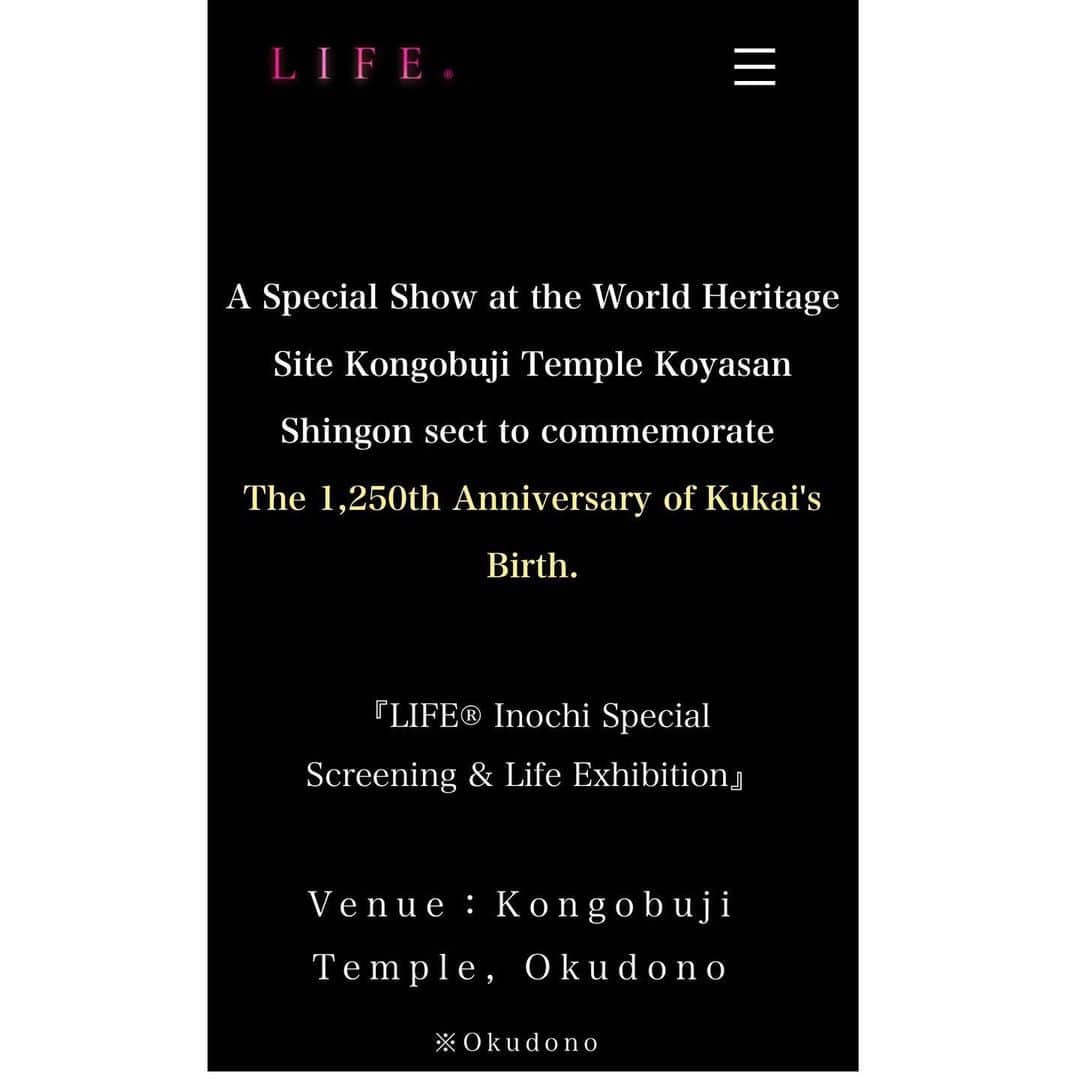 橋本昌彦さんのインスタグラム写真 - (橋本昌彦Instagram)「The official LIFE website also has an English page https://www.life-planetarium.com/en/koyasan  ......... ......... .........  A Special Show  at the World Heritage Site Kongobuji Temple Koyasan Shingon sect to commemorate   The 1,250th Anniversary of Kukai's Birth.  『LIFE®︎ Inochi Special Screening & Life Exhibition』  Venue：Kongobuji Temple, Okudono  At "Okudono," a special room not open to the public,there will be a special screening of the art film "LIFE®︎ Inochi - Re-experiencing the act of being born" (25 min.) and an exhibition showcasing the themes of the film.  Duration of Event　   5月14日（Sun）- 7月9日（Sun）　 Every Saturday and Sunday, from 10:00 AM to 3:00 PM  Time Period　 AM　①10:00-10:45  ②11:00-11:45 PM　③14:00-14:45  ④15:00-15:45  Each session is limited to 30 people. We will close the registration once the limit is reached for each session.    Admission is free. ※Admission fee for Kongochoji Temple is required.  ......... ......... .........  Koyasan, located in Wakayama Prefecture, is a sacred site established by Kobo Daishi Kukai (Odaishi) in 816 as a place for Shingon Esoteric Buddhism monks to practice and spread the religion in Japan. On March 21, 835, Odaishi entered Koyasan Okunoin, where he continues to watch over and protect the Japanese people.  The year 2023 marks the 1,250th anniversary of Odaishi's birth, and Koyasan will hold the Grand Puja commemorating the occasion for 57 days from May 14 to July 9, with a focus on his birthday, June 15. The theme of the event is "Shine forth your life - with the heart of Odaishi", a puja celebrating his birth and wishing for the growth and health of today's children, inspired by Odaishi's own wisdom as a child. In this commemorative year, a special screening of "LIFE Inochi" and the "LIFE Exhibition" will be presented.  Let us brighten our lives with the teachings and thoughts of Kobo-Daishi Kukai in this sacred place of Koyasan, as we look towards the future.  #japan #kukai #Buddhism #Koyasan #Kongobuji_Temple #Temple #wakayama #French #France #japon #budda #worldpeace #peace #LIFE #love #mother」5月26日 20時00分 - masahikohashimoto
