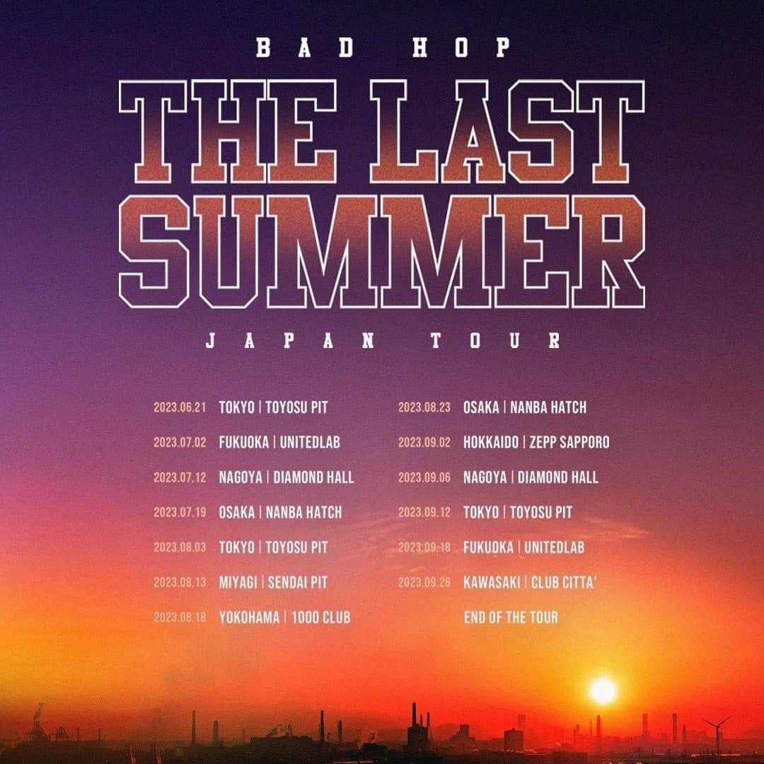 YZERRさんのインスタグラム写真 - (YZERRInstagram)「“THE LAST SUMMER”  BAD HOPとして最後の全国ツアーになります。  チケット販売開始しました。  6/21 (水) 豊洲PIT   7/2 (日) 福岡UNITEDLAB  7/12 (水) 名古屋DIAMOND HALL  7/19 (水) 難波Hatch  8/3 (木) 豊洲PIT  8/13 (日) 仙台PIT  8/18 (金) 横浜1000 CLUB  8/23 (水) 難波Hatch  9/2 (土) Zeep Sapporo  9/6 (水) 名古屋DIAMOND HALL  9/12(火) 豊洲PIT  9/18 (祝) 福岡UNITEDLAB  9/26 (火) 川崎CLUB CITTA’  チケット購入URL https://badhopofficial.com  公演時間 : OPEN18:00 START19:00   チケット値段  1Fスタンディング¥8,800税込  2F指定席　¥9,900税込  また6月21日豊洲PIT公演をYouTubeにて生配信決定」5月28日 20時55分 - yzerr_breath