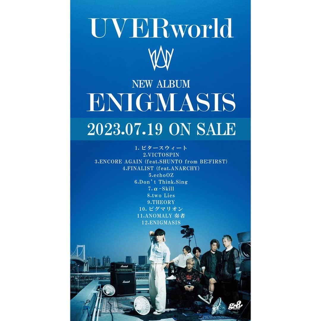 UVERworld【公式】のインスタグラム：「UVERworld New Album「ENIGMASIS」 2023.07.19 Release ⁡ ＜収録曲＞ 01.ビタースウィート 02.VICTOSPIN 03.ENCORE AGAIN (feat.SHUNTO from BE:FIRST) 04.FINALIST (feat.ANARCHY) 05.echoOZ 06.Don’t Think.Sing 07.α-Skill 08.two Lies 09.THEORY 10.ピグマリオン 11.ANOMALY奏者 12.ENIGMASIS  #uverworld  #ENIGMASIS #エニグマシス #anarchy  #shunto #befirst  #必聴」