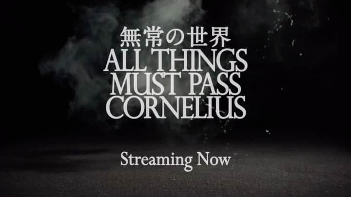 小山田圭吾のインスタグラム：「⚡️🎥⚡️ Cornelius「無常の世界」ミュージックビデオ公開！  Cornelius「All Things Must Pass」Music Video Streaming Now!」