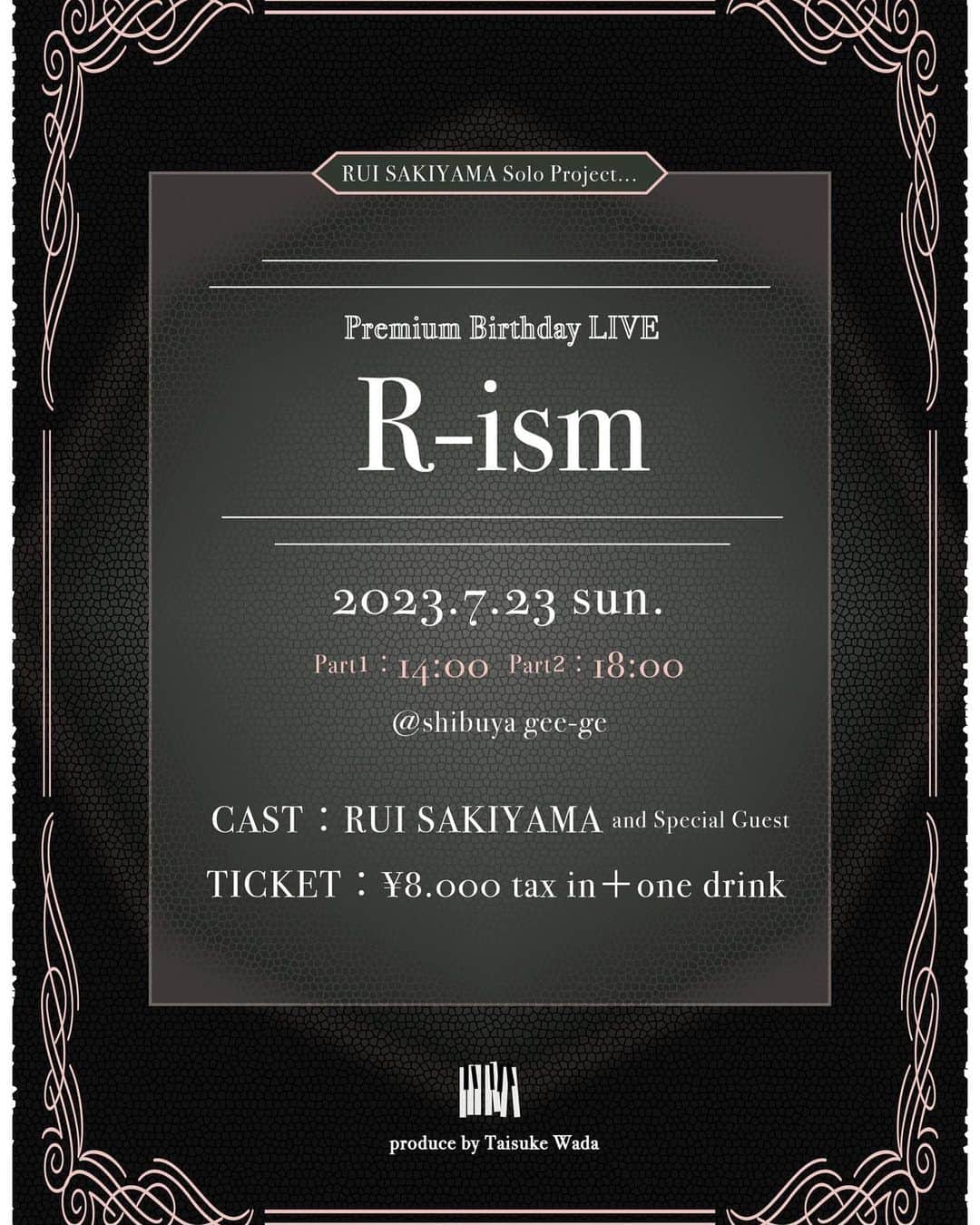和田泰右さんのインスタグラム写真 - (和田泰右Instagram)「RUI SAKIYAMA Solo Project... Premium Birthday LIVE ⁡ 「R-ism」 一部start 14:00 二部　start 18:00 Openは３０分前 ※椅子有り 　 ⁡ cast  RUI SAKIYAMA and Special Guest ⁡ musician Toru Hebiishi Junnosuke Inoue Tatsuhiro Miwa Sou Yoshida ⁡ ticket ¥8.000 taxin ※別途1ドリンク¥700 ⁡ チケット申し込み↓ https://ctkt.jp/t/solo_bd.php ⁡ ⁡ produce by Taisuke Wada」6月25日 22時13分 - taimigi