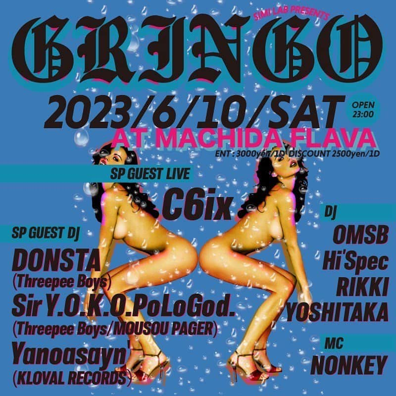 おんむすのインスタグラム：「SIMILAB Present's 【GRINGO】 ◾︎2023.6.10（Sat） ◾︎OPEN 23:00 ◾︎ENT ¥3,000/w1D ◾︎DIS ¥2,500/w1D ※DISCOUNT完全記名制となりますので御希望の方は各出演者への事前連絡をお願い致します。   ◾︎SP GUEST LIVE ・C6ix  ▪︎SP GUEST DJ ・DONSTA (Threepee Boys) ・Sir Y.O.K.O.PoLoGod.(Threepee Boys/MOUSOU PAGER) ・Yanoasayn'（KLOVAL RECORDS）  ◾︎DJ ・OMSB ・Hi'Spec ・RIKKI ・YOSHITAKA ◾︎MC ・NONKEY  -------------------- 町田FLAVA 〒194-0013 東京都町田市原町田2-7-3 TOPHILL B1 042-728-0741   -FLAVA info- ・当店では再入場をされる際は再入場料として¥1,000をお支払い頂きます。 予めご了承下さい。 ・近隣住民の迷惑になりますので店頭での談笑等は御遠慮下さい。 ・当店近隣で立ち小便等の行為を発見した場合、罰則金¥5,000を徴収した上、今後一切の立ち入りを禁止させて頂きますのでご注意下さい。 ・違法薬物等の所持、譲渡、使用が発覚した場合、如何なる理由に関係なく所轄警察署に通報の上、今後一切の立ち入りを禁止させて頂きますのでご注意下さい。」