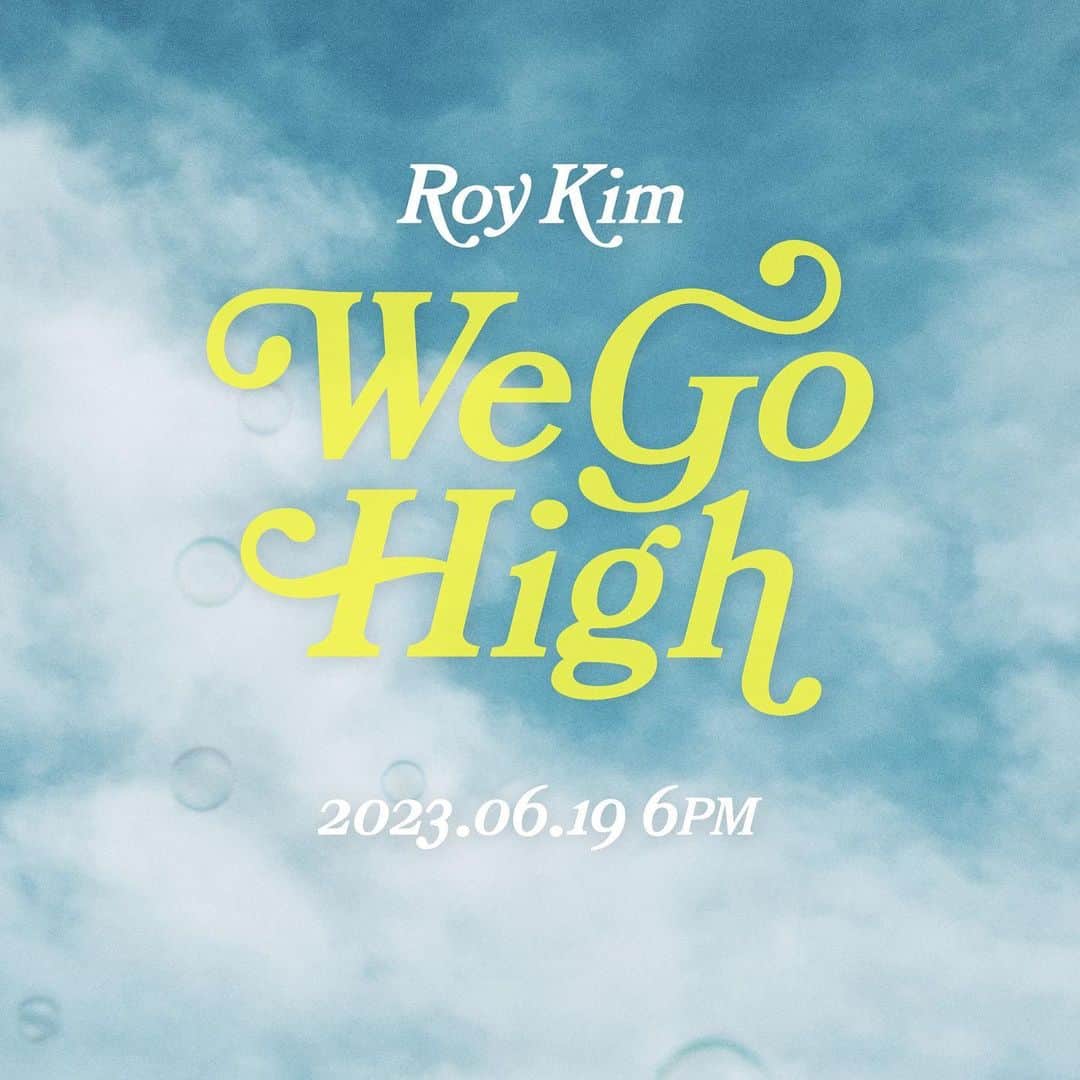 ロイ・キムさんのインスタグラム写真 - (ロイ・キムInstagram)「신곡 들을 준비 되셨는지 여쭤봐도 좋습니까?   "WE GO HIGH" release  2023. 06. 19  6PM」6月5日 18時05分 - roykimmusic