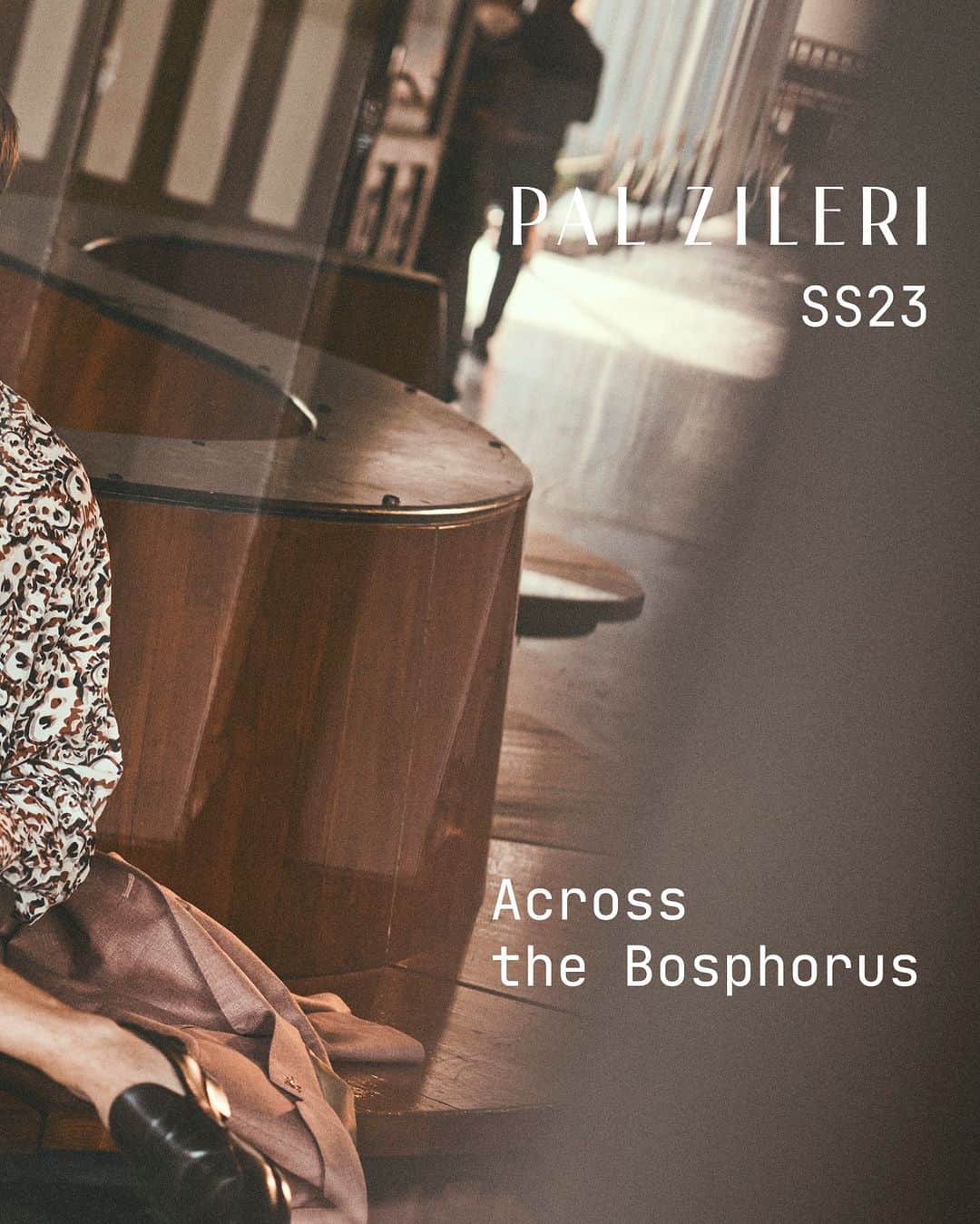 パルジレリのインスタグラム：「Take a seat and join Pal Zileri “Across the Bosphorus”.   Discover the SS23 Collection on palzileri.com   #PalZileri #PalZileriSS23 #EffortlessAttitude」