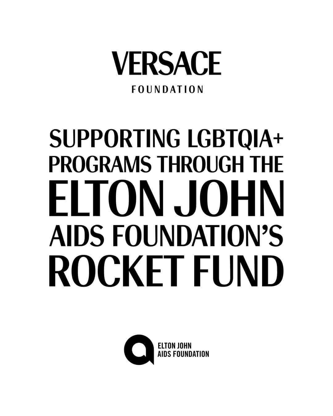 ジャンニヴェルサーチのインスタグラム：「The Versace Foundation together with Donatella Versace and Allegra Versace Beck announce today that they are collectively supporting the Elton John AIDS Foundation’s Rocket Fund, making a five-year commitment to this new fundraising campaign in support of LGBTQIA+ communities.  For more information on The Rocket Fund, visit @ejaf or www.therocketfund.org and for further details on Capri Holdings’ commitment to diversity and inclusion, visit “Diversity & Inclusion” at www.capriholdings.com.  #VersaceFoundation」