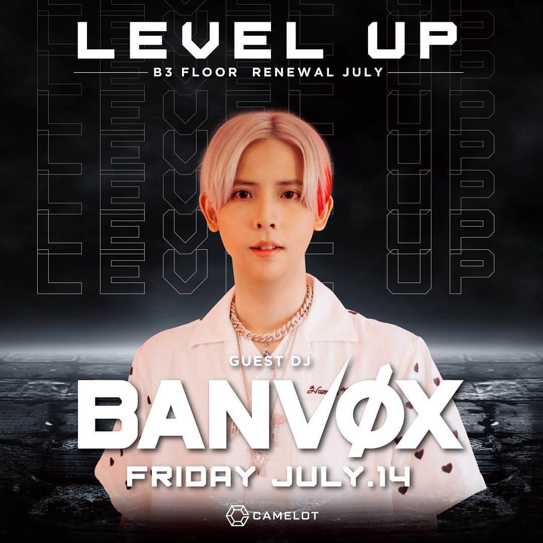 banvoxのインスタグラム：「2023. 7.14 (fri)  CLUB CAMELOT ▷▷LEVEL UP B3 FLOOR RENEWAL @club_camelot    GUEST : BANVOX  CLUB CAMELOT B3フロアリニューアルイベント "LEVEL UP"に出演します🔥」