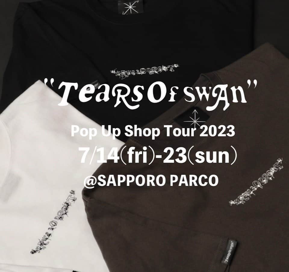 白鳥雪之丞さんのインスタグラム写真 - (白鳥雪之丞Instagram)「来月中旬からPOP UP SHOP TOUR in 札幌、開催です!! 10日間店頭にて新作アイテム、コラボアイテムもご用意して皆様のご来店をお待ちしておりますので宜しくお願い致します😊🏬  Tears of Swan POP UP SHOP TOUR 2023 in SAPPORO  DAY:2023.7/14(fri)〜23(sun) TIME:10:00〜20:00 PLACE: 北海道札幌市中央区南1条西3-3 　B1 POP UP SPACE (エスカレーター横) TEL: 03-6303-2056(お問い合わせ/Tears of Swan atelier shop) WEB:https://sapporo.parco.jp/  @tears_of_swan  #tearsofswan  @parco_sapporo_official  #parco_sapporo  #parco #パルコ #札幌パルコ #札幌 #北海道」6月7日 16時57分 - yukinojoeshiratori
