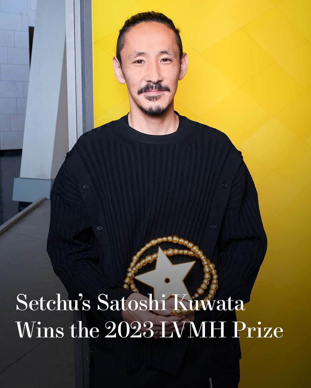 Harper's BAZAARさんのインスタグラム写真 - (Harper's BAZAARInstagram)「Satoshi Kuwata, the founder and designer behind @setchu.official, has won the 2023 LVMH Prize for Young Designers. In the award’s tenth anniversary, Kuwata was presented the award by @gal_gadot, alongside a panel of jury members that included @dior’s Maria Grazia Chiuri, @themarcjacobs, and @loewe’s Jonathan Anderson.  The 39-year-old sees his brand as a mix of cultures, where Savile Row tailoring meets Japanese tradition. “I want my company to be one of the maisons. I want to be in that group. And that's my goal,” he told BAZAAR. “I’m thinking of 20 to 30 years from now.”  In addition to a year of mentoring by an LVMH executive, Kuwata will receive 400,000 euros (about $429,000).」6月8日 5時46分 - harpersbazaarus