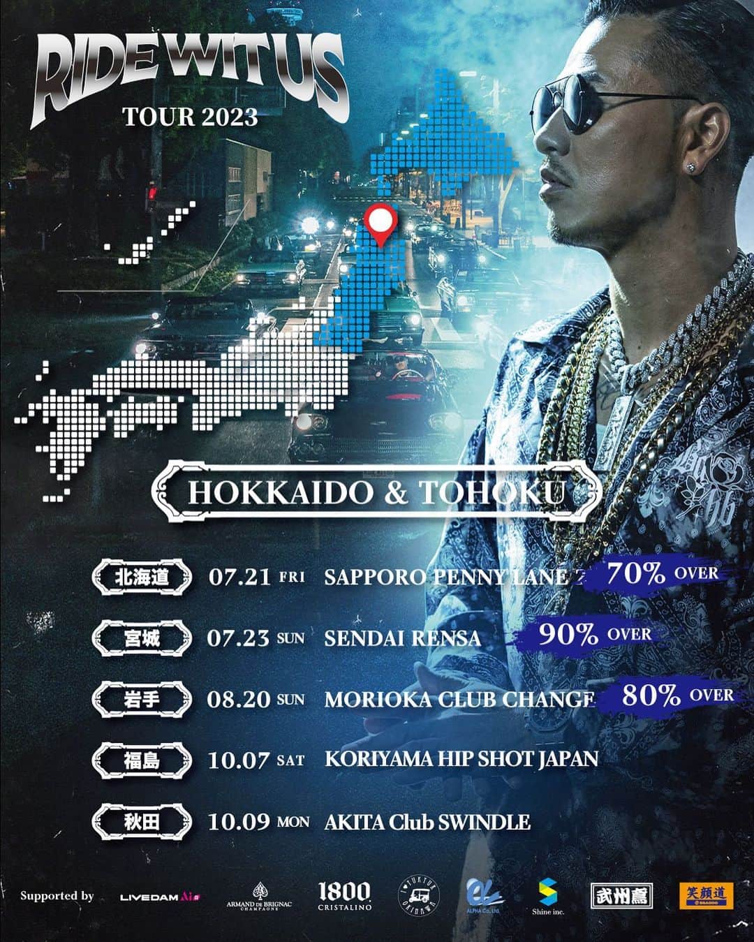 AK-69のインスタグラム：「- "RIDE WIT US TOUR 2023" 【北海道 & 東北】 ■07.21（金）札幌PENNY LANE 24 [北海道] 70%over ■07.23（日）仙台RENSA [宮城] 90%over ■08.20（日）盛岡CLUB CHANGE WAVE [岩手] 80%over ■10.07（土）郡山HIP SHOT JAPAN [福島] ■10.09（祝）秋田Club SWINDLE [秋田]  📍全会場未成年入場OK  #AK69 #RideWitUsTour2023 #全国ツアー #北海道 #東北 #皆の街に会いに行く」