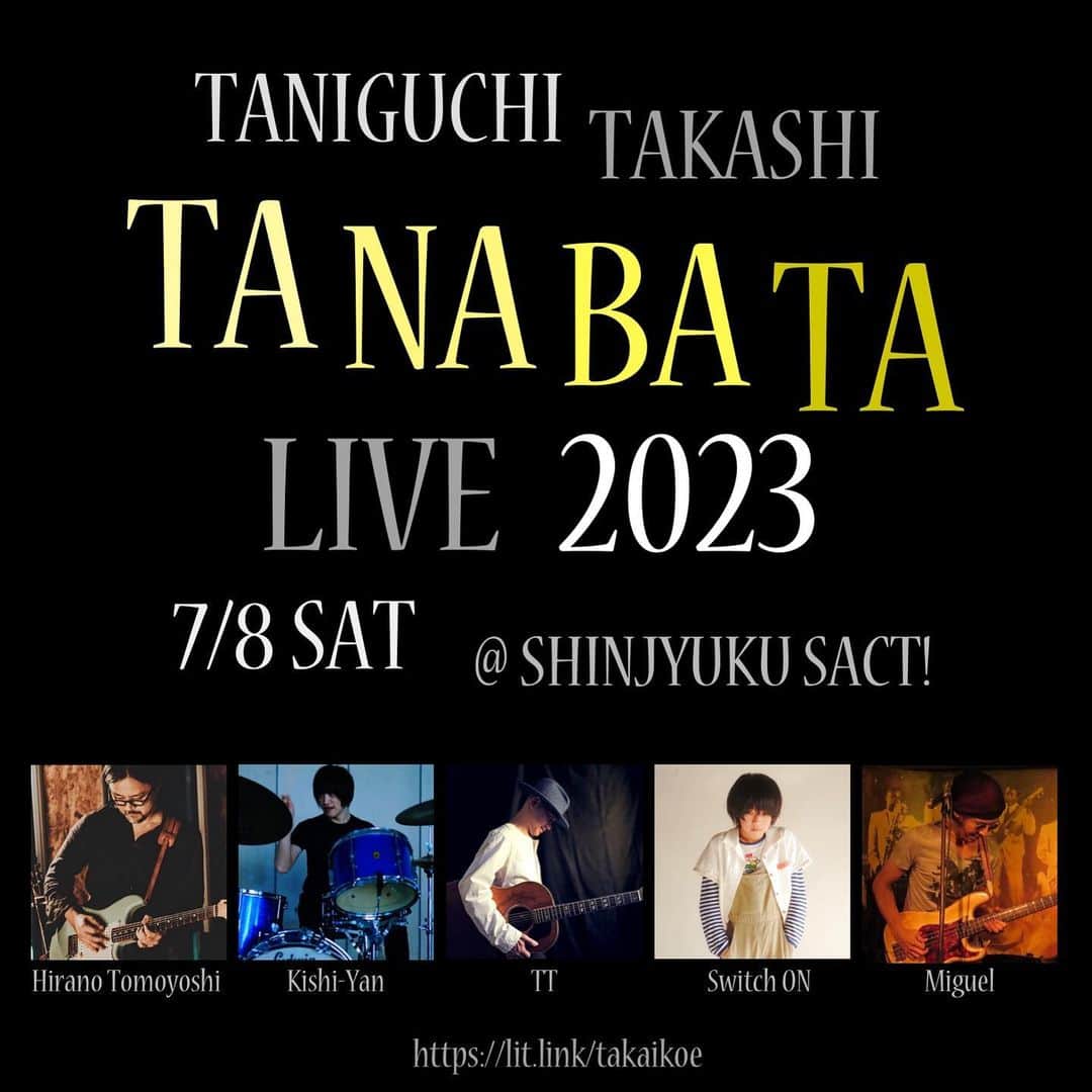 谷口崇のインスタグラム：「今年の七夕ライブは7/8（土）です！大所帯！親子共演！予約お待ちしております！  2023年7月8日（土） 『谷口崇七夕ライブ2023』 【会場】東京 新宿 SACT! 【出演】谷口崇：Vo, AG、ミゲル：Bass、KISHI-YAN：Dr,Cho、平野友義：Guitar、Switch ON：Percussion,Key,Cho 【時間】open 18:00 start 18:30 【料金】¥4,000（要1drink） 【予約】谷口崇HP 【WEB】www.sactsow.com 【住所】新宿区新宿6丁目28-8 ラ・ベルティ新宿B1 【TEL】03-5285-1620  【予約】プロフィール欄から」