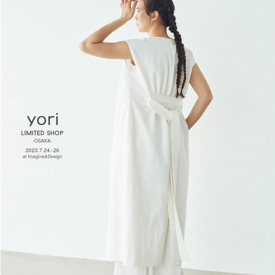yoriのインスタグラム：「*2023 SS Limited Shop*  この度、2023 SS Limited Shop at OSAKAの 開催が決定いたしました！  2023SS商品をご試着 ご購入頂けます。  ご注文はyori online shopにて 決済して頂き、商品は当日会場にてお渡し致します。  商品は数量限定となっておりますので sold outになる場合がございます。 (現在オンラインストアに 掲載商品が中心となります。 新作の展開はございません。）  7/24.25は完全予約制、 7/26はフリー入場 （混雑時は整理券配布）となります。  ご予約開始は6.30 fri PM12:00（正午）～です。  皆様のご来場を心より お待ちしております。  ■2023 SS Limited Shop @大阪  Imagine&Design 〒542-0081  大阪市中央区南船場2-6-12  ▪️7.24 mon 完全予約制 13:00-14:50 ※各50分毎入替制 ※同伴者1名様ご入場可 （お子様は同伴者様には含まれません） ※ご予約はお一人様一枠と なっております。重複でご予約されたお客様は 最新のご予約が有効となります。 最新のご予約以外は キャンセルさせていただきます。  ▪️7.25 tue 完全予約制 10:00-18:50 ※各50分毎入替制 ※同伴者1名様ご入場可 （お子様は同伴者様には含まれません） ※ご予約はお一人様一枠と なっております。重複でご予約された お客様は最新のご予約が有効となります。 最新のご予約以外は キャンセルさせていただきます。  ▪️7.26 wed free入場 10:00-15:50 ※各50分毎入替制 ※同伴不可  ※7/26 wed のご入場に関しまして  ・当日AM9:30～入口付近にて 整理券を配布いたします。 （お一人様1枚のみ） ・整理券に記載されております お時間になりましたら会場に お越しください。 ・当日の配布状況により、 入場時間が遅くなる 可能性がございますのでご了承ください。 ・10:00～15:50までの50分 完全入れ替え制 （各お時間人数制限あり）となります。 （13:00～13:50は休憩を いただいております） ・整理券の配布終了は インスタグラムにて報告させて いただきます。  #yori_japan」