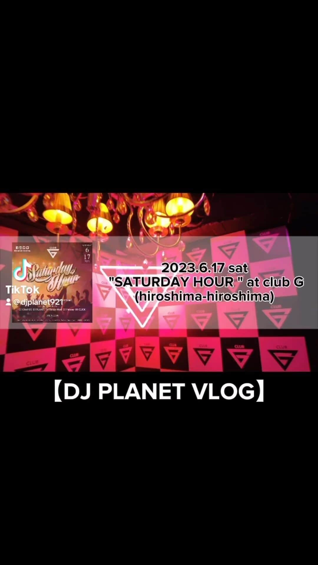 DJPLANET_JPのインスタグラム：「🔷DJ PLANET VLOG🔷  2023.6.17(sat)   "SATURDAY HOUR " at club G (広島-広島)  #nightclublife  #partytime  #djgig」