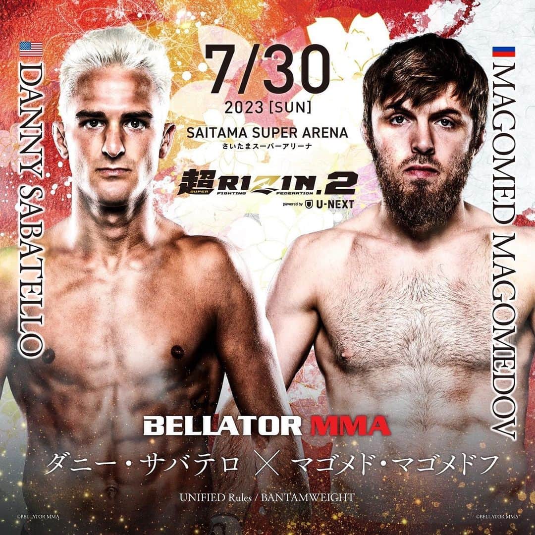 RIZIN FF OFFICIALのインスタグラム：「Additional fight announcement for #SUPERRIZIN2 #BellatorxRizin2  Danny Sabatello 🆚 Magomed Magomedov  Sun Jul30.2023  10:00AM/0:00PM SAITAMA SUPER ARENA @bellatormma  #RIZIN #MMA #Bellator」