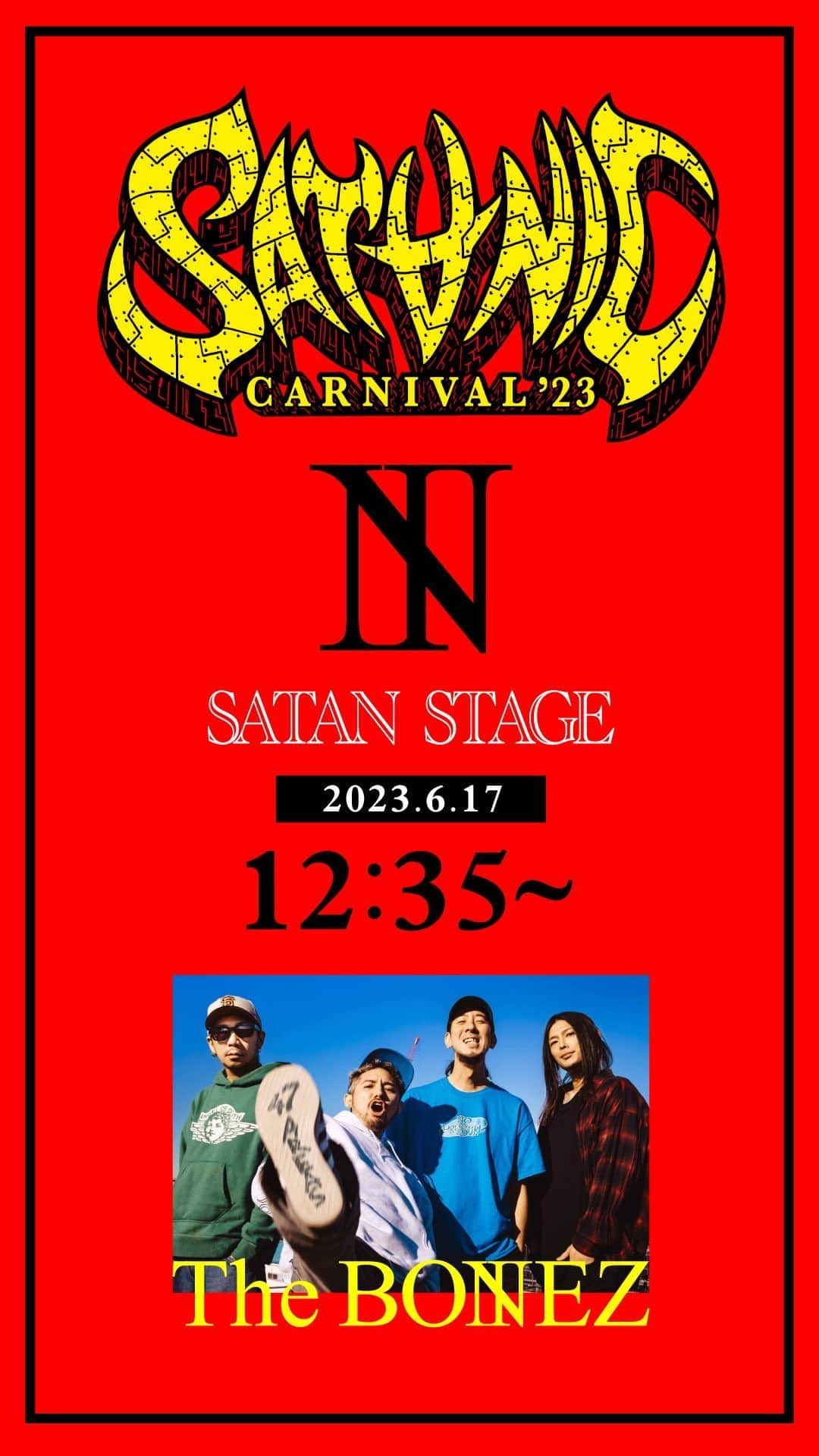 のインスタグラム：「. _/_/_/_/_/_/_/_/_/_/_/_/_/_/  SATANIC CARNIVAL 2023  _/_/_/_/_/_/_/_/_/_/_/_/_/_/  2023.6.17(Sat) 幕張メッセ国際展示場  SATAN STAGE にて 12:35 から【The BONEZ】が出演！   Goods販売はLive終了後13:30より開始！  #SATANICCARNIVAL2023 #TheBONEZ #骨から気合い」