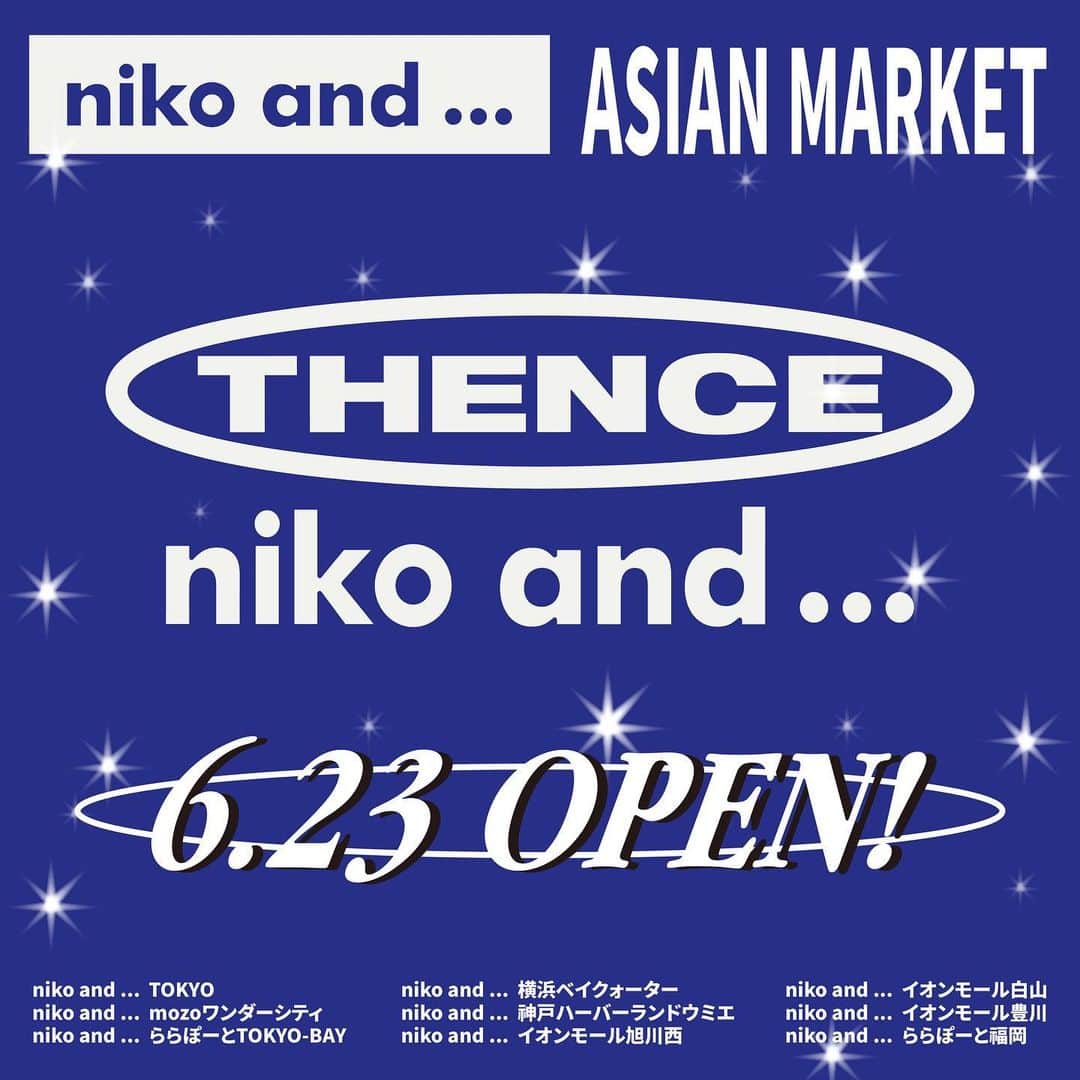 のインスタグラム：「💙THENCE X niko and ... 💙  THENCERのみなさん、 この度 niko and ... の『アジアンマーケット』にTHENCEが参加いたします❣️  @nikoand_official とのオリジナルコラボ商品やTHENCEの人気商品も販売いたしますのでぜひ店頭で手に取ってみてください😘  THENCEの商品を購入されたお客様にはTHENCEのロゴステッカーをプレゼントいたします🎁 お楽しみに🩵  ✔️開催期間：6月23日（金）～　8月頃 ✔️開催店舗：niko and ... イオンモール旭川西,niko and ... TOKYO,niko and ... ららぽーとTOKYO-BAY,niko and ... 横浜ベイクォーター,niko and ... イオンモール白山,niko and ... イオンモール豊川,niko and ... mozoワンダーシティ,niko and ... 神戸ハーバーランドウミエ,niko and ... ららぽーと福岡   #thence #thence_japan #デンス #nikoand #ニコアンドのアジアンマーケット #ニコアンド #韓国雑貨 #韓国ファッション」