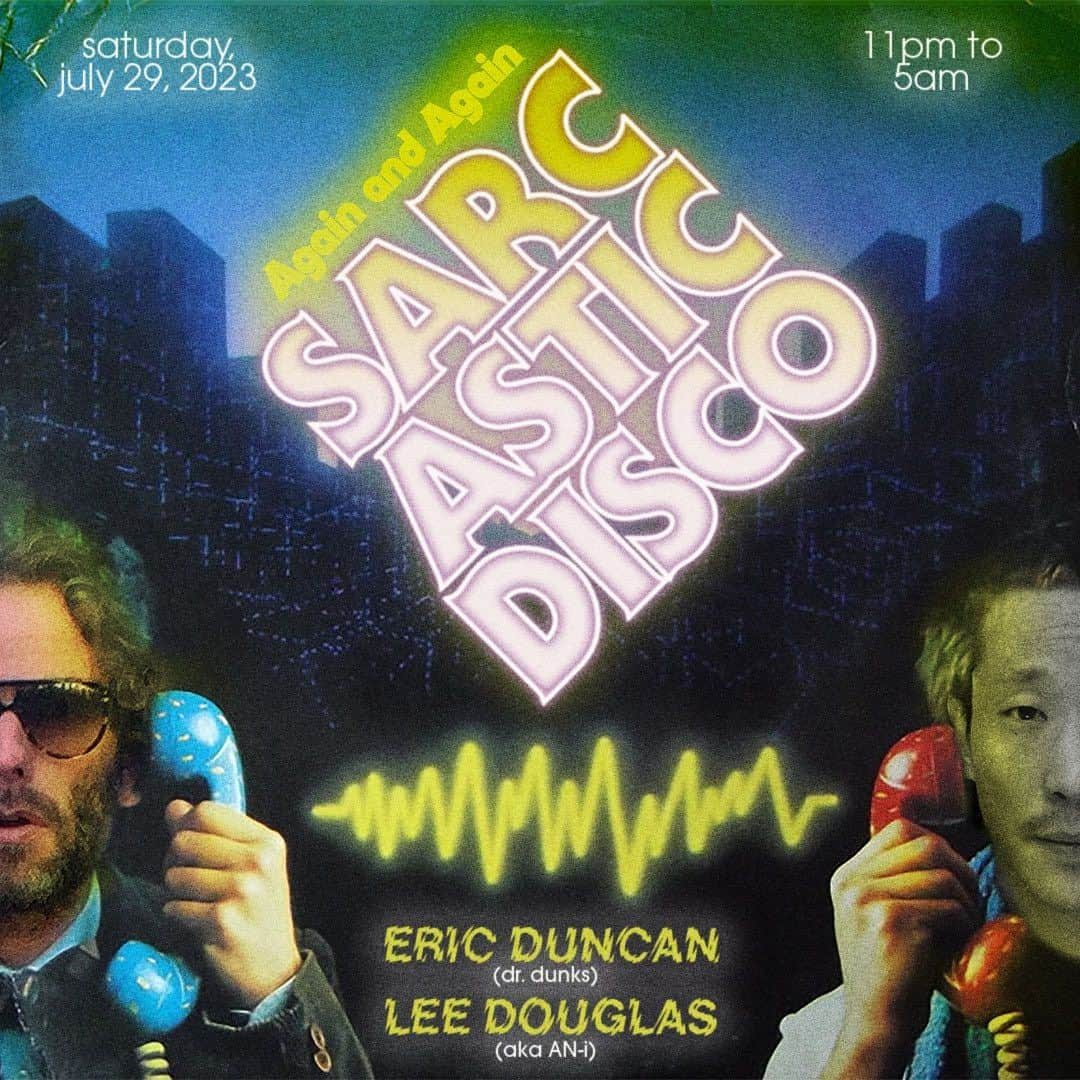 サキャスティックのインスタグラム：「@sarcasticdisco  Saturday July 29 With @ericdunks and Doug! @an_iofficial  Save the date!」