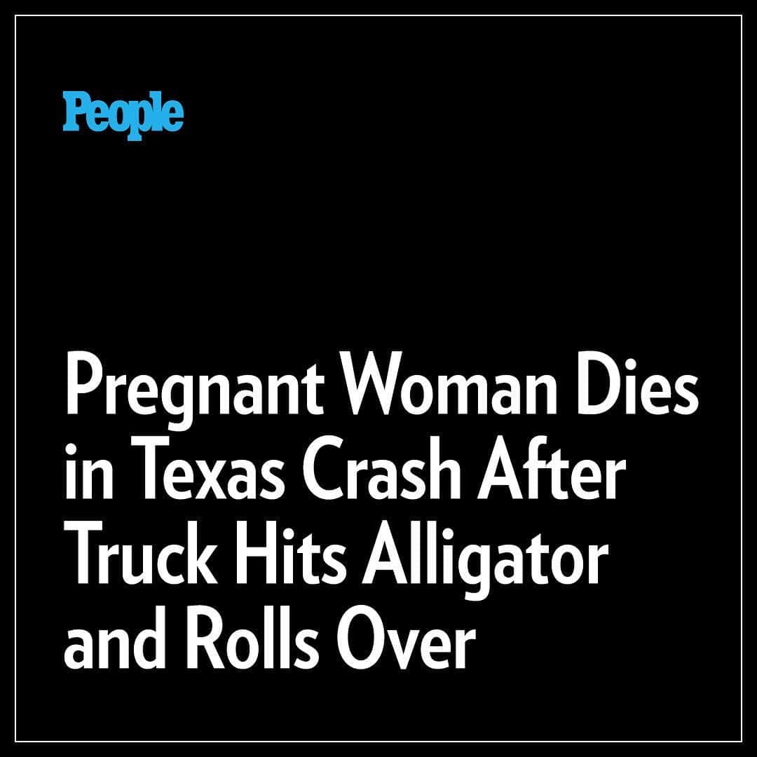 People Magazineさんのインスタグラム写真 - (People MagazineInstagram)「A pregnant woman was killed in a rollover crash on Sunday after a truck collided with an alligator on a Texas highway. According to NBC affiliate KRIS-TV, the truck rolled over after hitting an alligator as the animal crossed the road. Officials told the station that there have previously been reports of alligators in the area. Link in bio for the full story.」7月19日 7時01分 - people