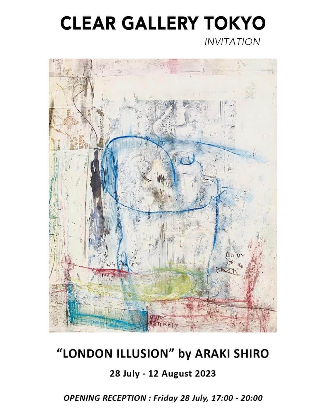 ARAKI SHIROのインスタグラム：「<Exhibition info> -ARAKI SHIRO Drawing Exhibition-  “ LONDON ILLUSION2” 28.July-12.August 2023 open:12:00-18:00 closed: Sun,Mon,Holidays @cleargallerytokyo  2F 7-18-8 Roppongi,Minato-ku,TOKYO,JAPAN 〒106-0032 Tel: +81 3 3405 8438  -Opening Party- Friday 28.July.2023 17:00-20:00  ＊The artist will be at the gallery on 7/28(Fri) 7/29(Sat)  ドローイングエキシビジョンを開催させて頂きます。楽しく夢中になって描きまくった渾身の164キロ、ストレートな作品達を展示致します。会場は東京都六本木のCLEAR GALLERY TOKYOになります。オープニングパーティーも7月28日の金曜にございますのでふらりと遊びにいらして下さい。はじめましての方、お久しぶりの方、皆様と幸せな時間を共有できます事、心より楽しみにしております。 ＊作家在廊日 7/28(金) 7/29(土)  #ARAKISHIRO #drawingexhibition #cleargallerytokyo」