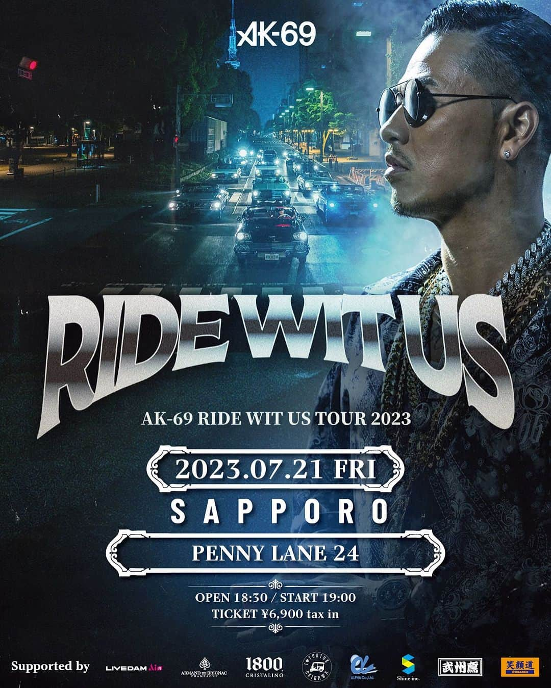 AK-69のインスタグラム：「【北海道】 "RIDE WIT US TOUR 2023" 開場 / 開演時間変更のご案内 ■07.21（金）札幌PENNY LANE 24 OPEN 18:00 / START 18:30 → OPEN 18:30 / START 19:00  #AK69 #RideWitUsTour2023 #全国ツアー #北海道 #札幌 #皆の街に会いに行く」