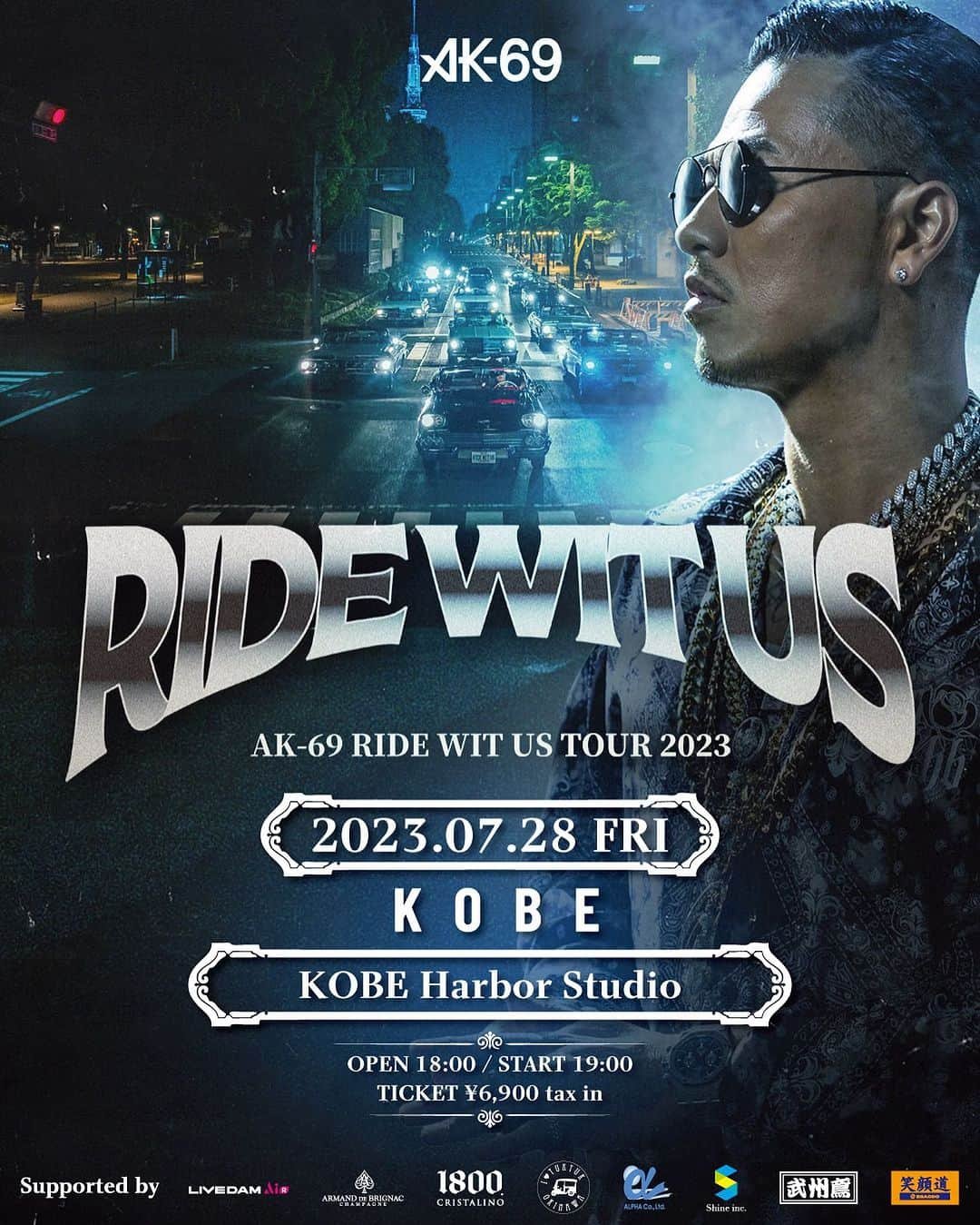 AK-69さんのインスタグラム写真 - (AK-69Instagram)「【兵庫】 "RIDE WIT US TOUR 2023" 開場 / 開演時間変更のご案内 ■07.28（金）神戸Harbor Studio OPEN 17:30 / START 18:30 → OPEN 18:00 / START 19:00  #AK69 #RideWitUsTour2023 #全国ツアー #兵庫 #神戸 #皆の街に会いに行く」7月19日 23時21分 - ak69_staff