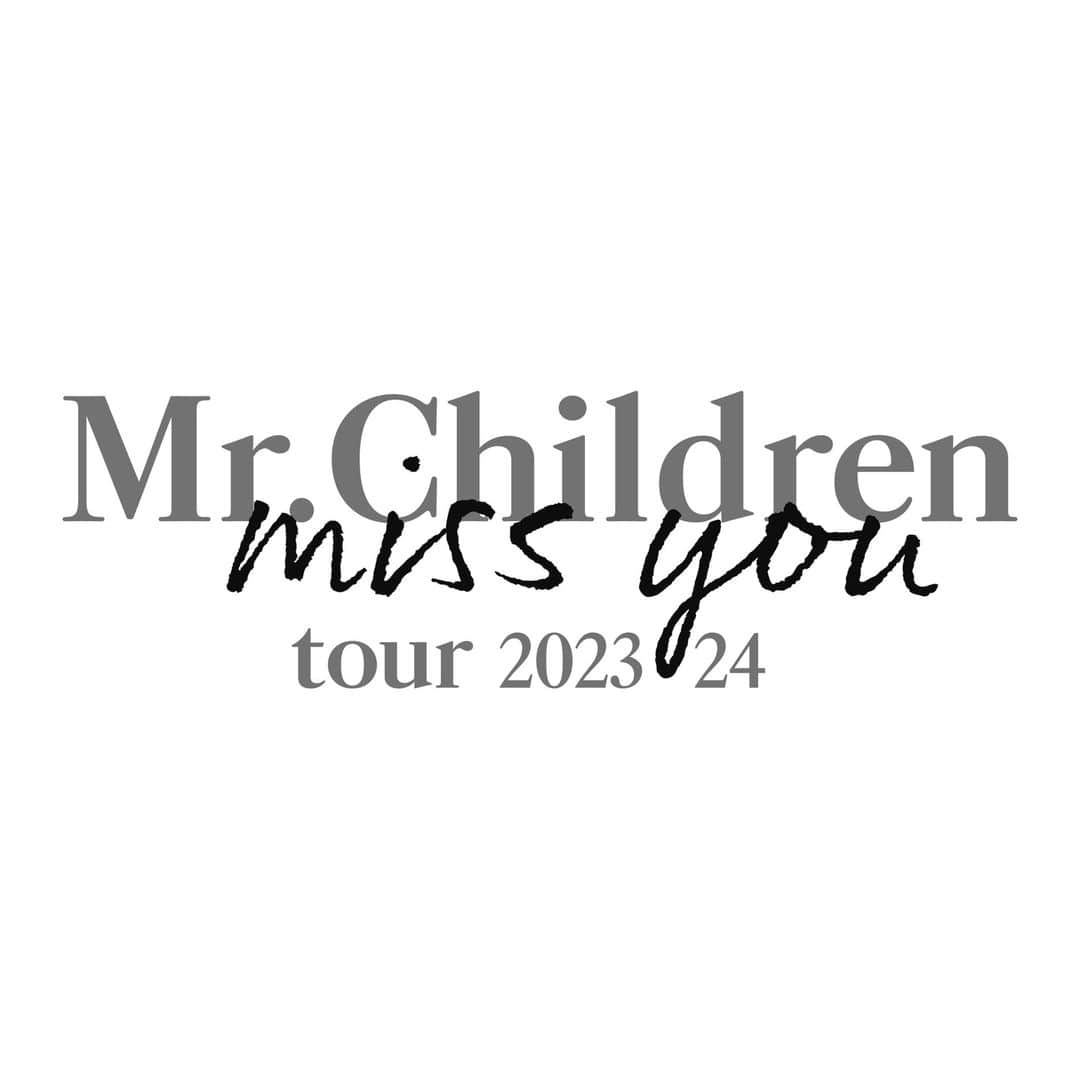 Mr.Childrenのインスタグラム：「『Mr.Children tour 2023/24 miss you』開催決定！  https://tour.mrchildren.jp」