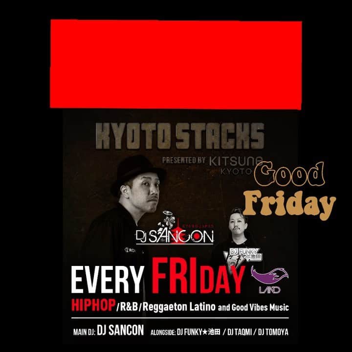 DJ SANCONのインスタグラム：「今夜 金曜日 Kyoto Stacks  @kitsune_kyoto キツネ 3F LAND フロアでDJやで😎☝️  Tonight Friday night club @kitsune_kyoto  3F LAND  HIP HOP. R&B. and REGGATON. LATIN...  #kyotonightlife #kyotoclub  #kyotonightclub #kyotonight  #internationalparty  #京都クラブ #京都夜遊び　 #HIPHOP #R&B #REGGATON #LATIN」