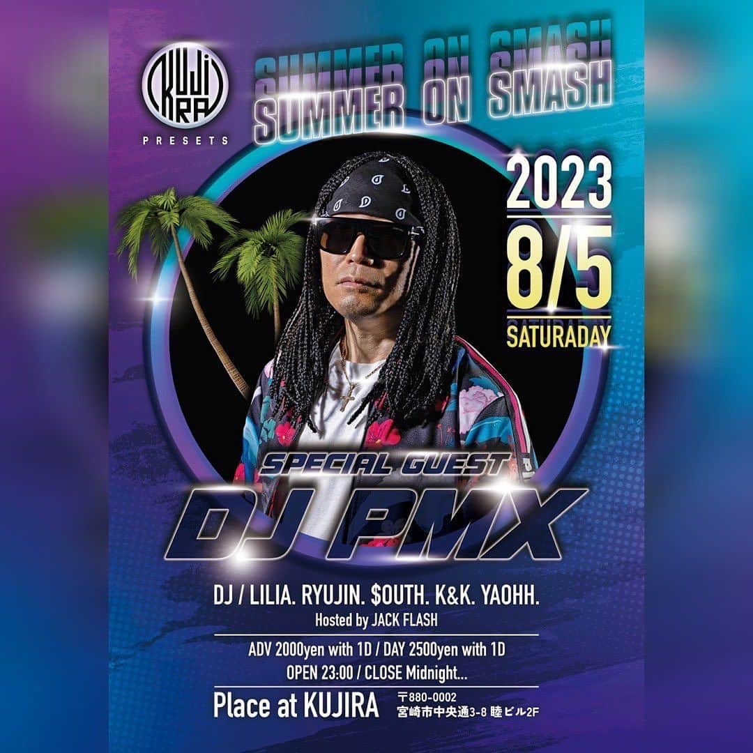 DJ PMXのインスタグラム：「. 【DJ PMX出演情報】8月5日（土）宮崎市 KUJIRA “SUMMER ON SMASH “  -KUJIRA Presets- 2023.08.05.sat 「SUMMER ON SMASH」 ■Special guest/ DJ PMX ■DJ/ LILIA. RYUJIN. $OUTH. K&K. YAOHH. ■Hosted by JACK FLASH OPEN 23:00  CLOSE Midnight... ADV 2000yen with 1D DAY 2500yen with 1D Place at KUJIRA  #kujira #locohama #dj #djpmx #宮崎」