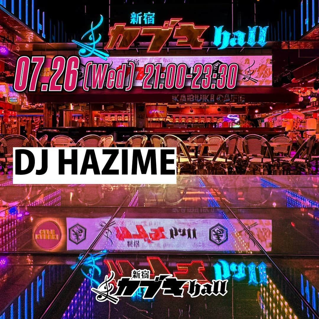 DJ HAZIMEさんのインスタグラム写真 - (DJ HAZIMEInstagram)「7/26/2023(Wed)21:00-23:30⚠️  @shinjyuku_kabukiyokocho   #Tokyo #Shinjuku #カブキhall」7月22日 0時53分 - djhazime