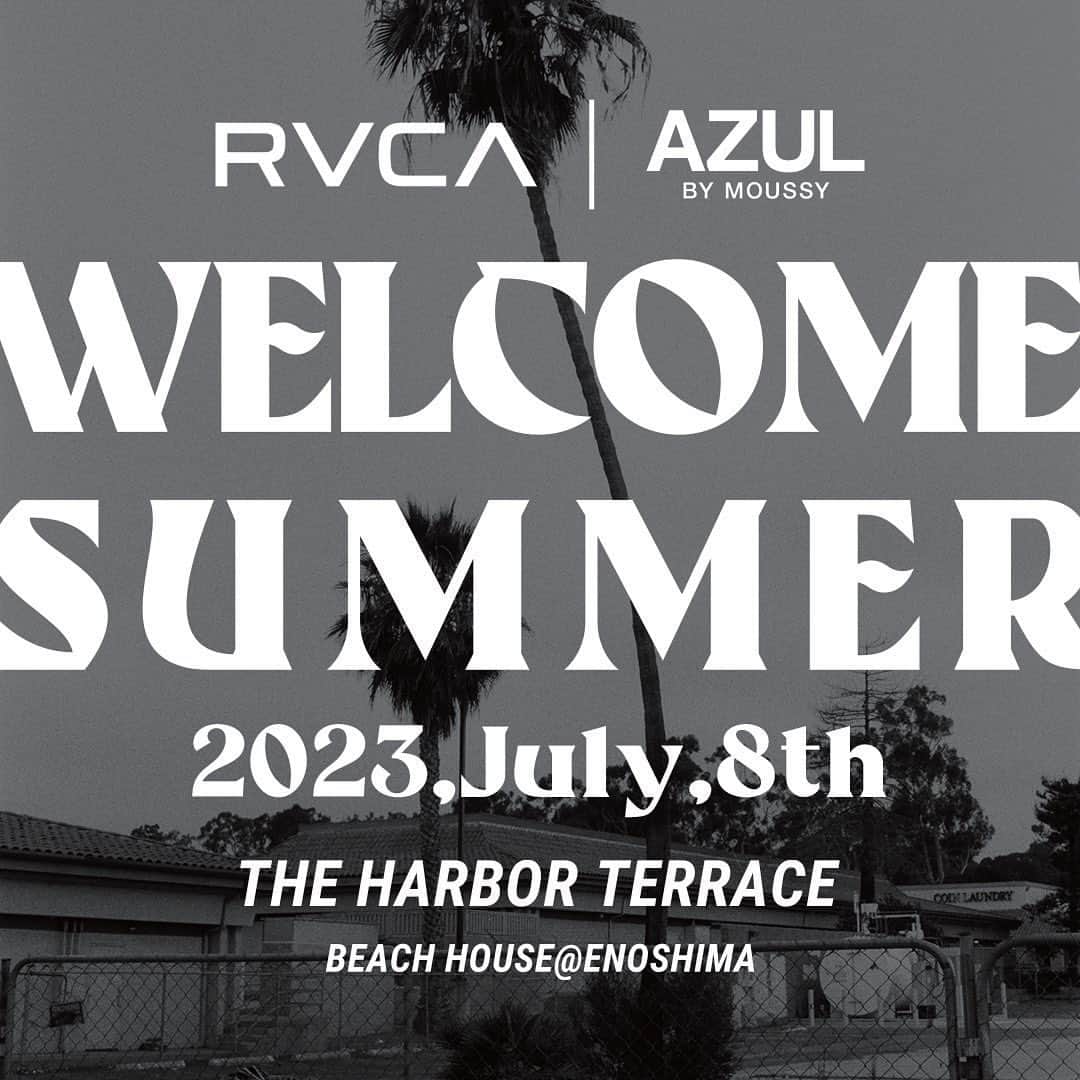 のインスタグラム：「RVCA × AZUL Launch Party  RVCA × AZULの別注アイテム発売を記念して7月8日(土)『THE HARBOR TERRACE』 にてポップアップイベント開催  日時：7月8日(土)　13:00~17:00 場所：THE HARBOR TERRACE(海の家)＠江の島  〒251-0035 神奈川県藤沢市片瀬海岸２丁目２０−３９ 小田急江ノ島線 片瀬江ノ島駅 徒歩6分  ※一般のお客様もご利用いただけます。」
