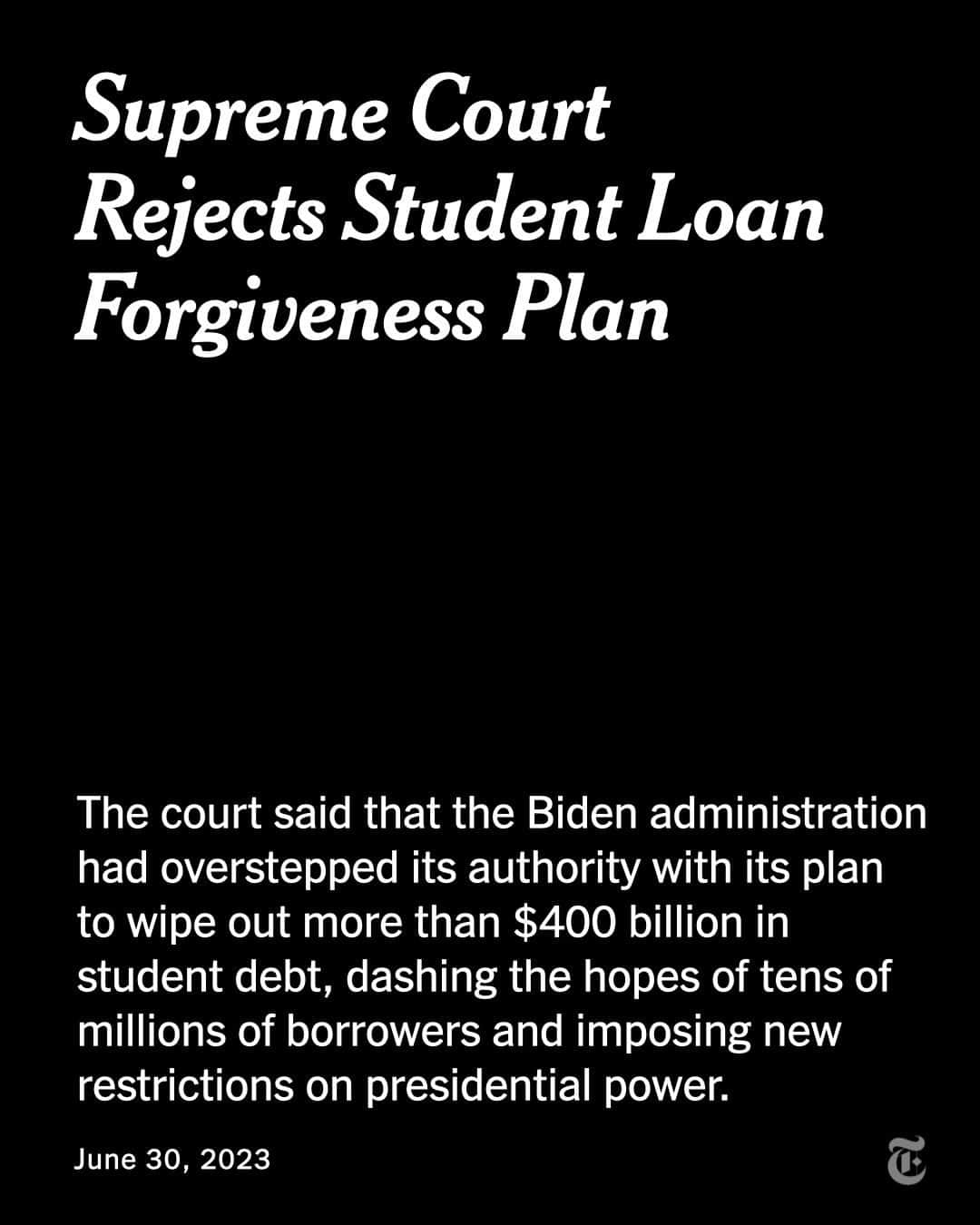 ニューヨーク・タイムズさんのインスタグラム写真 - (ニューヨーク・タイムズInstagram)「The Supreme Court ruled on Friday that the Biden administration had overstepped its authority with its plan to wipe out more than $400 billion in student debt, dashing the hopes of tens of millions of borrowers and imposing new restrictions on presidential power.  It was a resounding setback for President Biden, who had vowed to help borrowers “crawl out from under that mountain of debt.” More than 45 million people across the country owe $1.6 trillion in federal loans for college, according to government data, and the proposed debt cancellation, announced by Biden last summer, would have been one of the most expensive executive actions in U.S. history.  The vote was 6 to 3, with the court’s liberal members in dissent.  Read more live updates on the decision and what it means for those with student debt at the link in our bio.」7月1日 0時00分 - nytimes