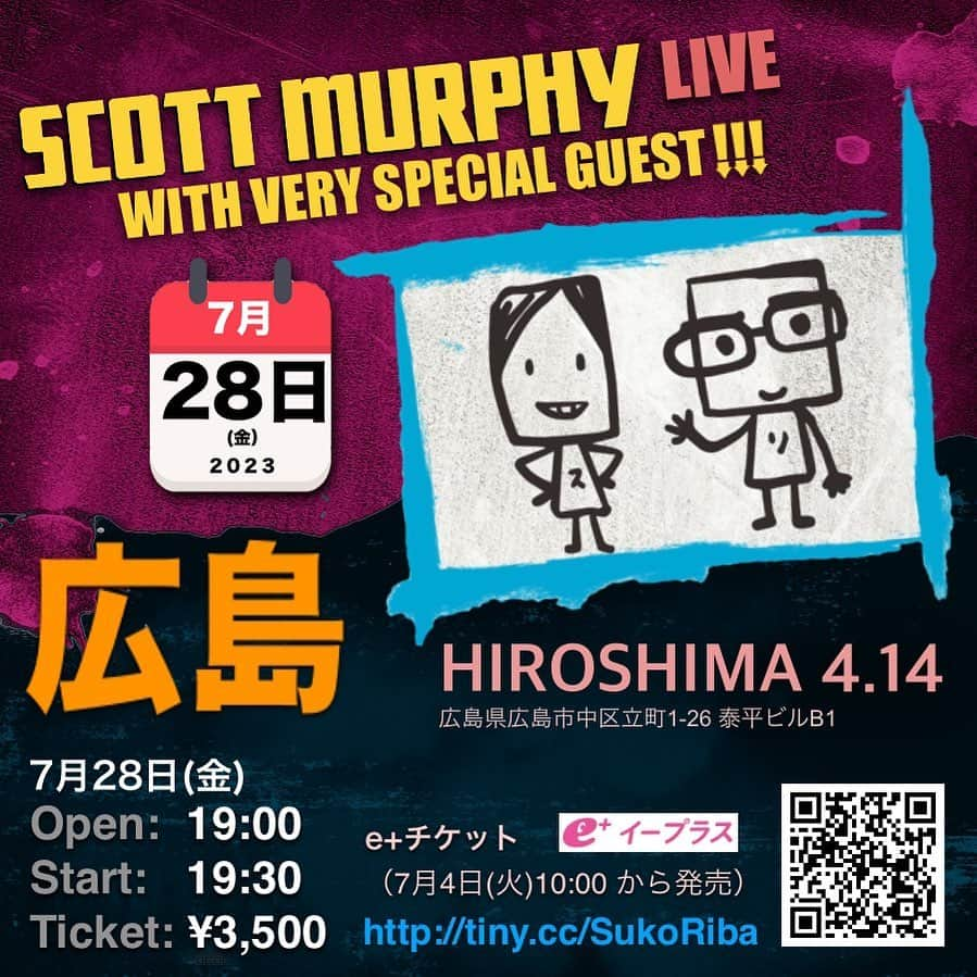 スコット・マーフィーのインスタグラム：「広島でライブやりまーす！ …with very special guest!!! みんな来てね！🎵🥳 ………………………. 2023年7月28日(金) 19:00開場　19:30開演   広島 4.14 広島県広島市中区立町1-26 泰平ビルB1  前売 3,500円  e+チケット： http://tiny.cc/SukoRiba （7月4日(火)10:00 から発売」