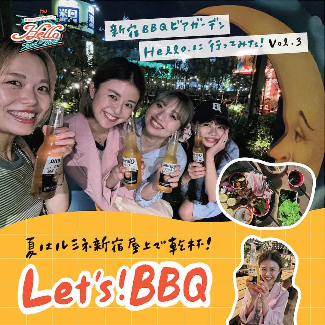 ルミネ新宿さんのインスタグラム写真 - (ルミネ新宿Instagram)「【Let's！BBQ🍺旅するBBQビアガーデンHello.に行ってみた！】  ビアガーデンの季節が到来！ ルミネ新宿ルミネ1の屋上に、旅するBBQビアガーデンHello.が今年もやってきました⭐️  今回は〈U by SPICK&SPAN〉スタッフのMoeさんに潜入いただき、レポートしていただきました！  仕事終わりに同僚や、友人、恋人、家族とワイワイ楽しめるビアガーデンはいかがですか？🍖🍺 詳しくは投稿画像をチェック！✅  ▼登場したスタッフさん 〈U by SPICK&SPAN〉小林萌絵さん（@u___moe） ありがとうございました✨！  ▼新宿BBQビアガーデン　Hello. □開催期間：〜10月15日（日） □開催時間：12:00～23:00（LOフード22:00／ドリンク22:30） ※7月1日～8月31日　全日 11:00～23:00 ※9月25日～10月15日　平日 16:00～23:00／土日祝 12:00～23:00 □開催場所：ルミネ1 屋上 エルテラス □開催についての注意事項 雨天中止の場合あり／荒天時中止／※お電話にて営業中止のお知らせをいたします □予約受付：03-6302-0558 電話＆ネット予約可  #LUMINESHINJUKU #ルミネ新宿 #UbySPICK&SPAN #ユーバイスピックアンドスパン #ショップスタッフ #スタッフコーデ #夏コーデ #夏 #新宿BBQビアガーデンHello #ビアガーデン #ビアガ #BBQ #バーベキュー #お肉 #ビール #お酒 #おすすめのお店 #新宿 #新宿西口 #新宿ビアガーデン #東京ビアガーデン #女子会 #韓国料理 #メキシコ料理 #アメリカン料理 #異国料理 #新宿ランチ #新宿ディナー #東京ランチ #東京ディナー」7月3日 19時36分 - lumine_shinjuku