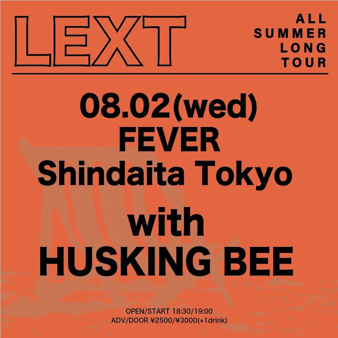 磯部正文のインスタグラム：「LEXT presents  "ALL SUMMER LONG TOUR"  8/02 (wed) ⁡ ⁡新代田FEVER OPEN/START 18:30/19:00  LEXT w/HUSKING BEE  ADV/DOOR 2,500/3,000(+1drink)  【TICKET】LEXTメール予約  e+(07/06 10:00〜発売) ■購入ページURL https://eplus.jp/sf/detail/3910110001-P0030001 ⁡ ⁡LEXTの東名阪ツアーの東京に出演決定⁡ ⁡よろしくお願いします🤓」