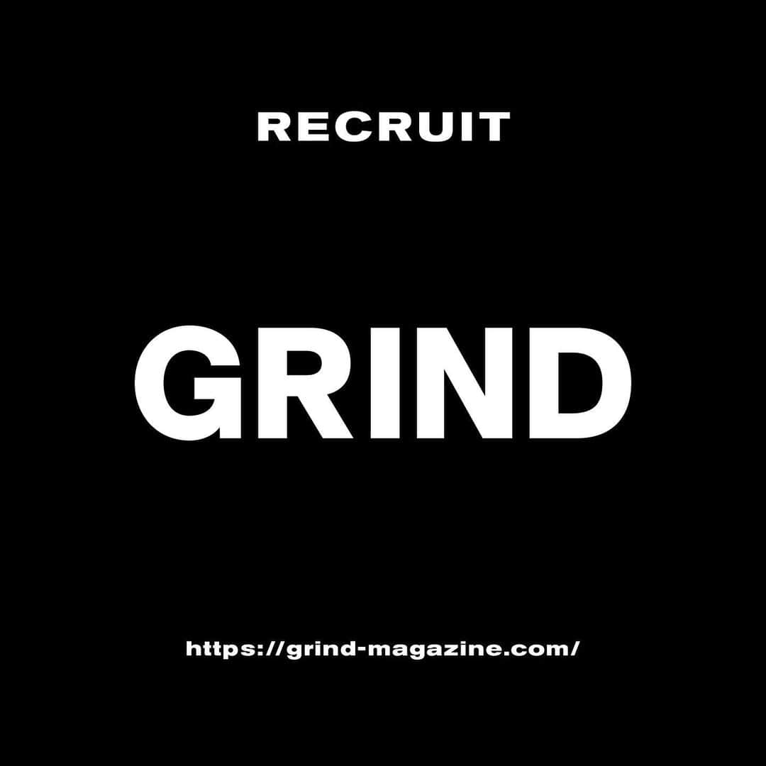 GRINDのインスタグラム：「. GRINDでは、さらなるコンテンツの拡充を図るため、新たな編集部員と編集アシスタントを募集します。  【募集職種および業務内容】 ・ 編集 定期刊行の雑誌やWEBサイト、動画の編集業務、広告案件の制作ディレクション。  【勤務地】 株式会社トライアウト  （東京都渋谷区初台1-43-2 TRYOUT初台ビル）  【雇用形態】 正社員  【応募資格】 学歴不問、20歳から35歳くらいまでの男女（新卒者の採用は実施しておりません）。  【応募方法】 grind_recruit＠tryout.co.jp宛てに、【GRIND採用応募】と件名に記載の上、履歴書、職務経歴書、実績作品をお送りください。書類選考後、面接をさせていただく方のみにご連絡させていただきます。なお応募データにつきましては返却いたしません。予めご了承ください。  株式会社トライアウト メディア局 GRIND編集部 〒151-0061 東京都渋谷区初台1-43-2 TRYOUT初台ビル  *その他詳細は、ホームページをご確認下さい。  #grind #grindmagazine」