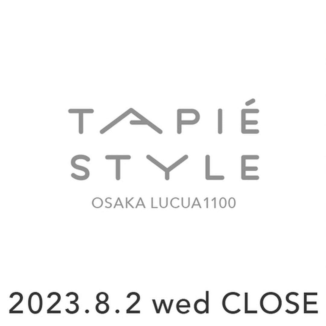 タピエスタイルさんのインスタグラム写真 - (タピエスタイルInstagram)「お知らせ タピエスタイルは大阪駅LUCUA1100店を2023年8月2日で営業終了いたします。  振り返りますとLUCUA1100店のオープンは 2015年4月2日(木)でした。 足掛け8年以上もの長い間、大阪の玄関口で数多くの「ものづくり」の魅力を継続して発信できました事は感謝でしかありません。 途中コロナ禍の困難にも見舞われましたが支えてくださいました多くのお客様はじめ作家とブランドの皆様、歴代のスタッフ、伊勢丹クローゼットの皆様、本当にお世話になりありがとうございました。 南船場の地下に1999年に生まれたタピエスタイル ものづくりも発信のかたちも時代と共に大きく変化してきましたが、その存在価値はますます大切な文化のひとつとして認知を深めて参りました。 タピエスタイルこれからも歩みを止めずに新しいスタイルを追求いたします。  ありがとうございます！ LUCUA1100店 7月まだまだ個展が最後まで続きます。 最後までよろしくお願い申し上げます。  タピエスタイル  ⚫️タピエスタイル 大阪ルクア イーレ店  〒530-8558 大阪府大阪市北区梅田3-1-3 ルクア イーレ4F イセタンクローゼット open:10:30～20:30 phone:06-6459-7768 アクセス・フロアガイド: https://www.lucua.jp/floormap/lucua1100_4.html JR大阪駅直結 JR大阪駅1F中央口改札を出て左側、3F連絡橋口改札から出て右側徒歩1〜2分  JR 大阪駅（大阪環状線、神戸線、京都線、宝塚線） 中央口から徒歩約1分 北新地駅（JR東西線） 徒歩約11分  大阪メトロ 梅田駅（御堂筋線） 北改札口から徒歩約2分 東梅田駅（谷町線） 北東改札から徒歩約10分 西梅田駅（四ツ橋線） 北改札から徒歩約10分  阪急電鉄 大阪梅田駅（神戸本線、宝塚本線、京都本線） 2F中央改札口から徒歩約5分  阪神電車 大阪梅田駅（阪神本線） 百貨店口から徒歩約7分」7月7日 8時32分 - tapiestyle