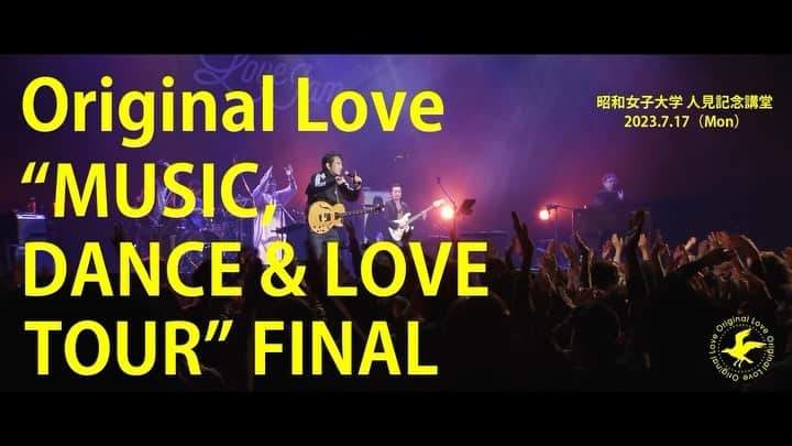 田島貴男のインスタグラム：「Original Love “MUSIC, DANCE & LOVE TOUR" FINAL 7.17 昭和女子大学人見記念講堂　Teaser」