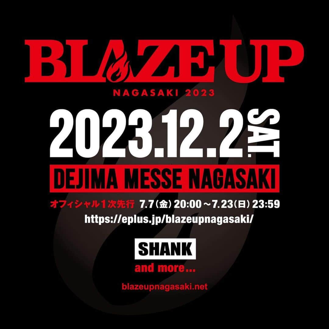 池本雄季のインスタグラム：「🔥BLAZE UP NAGASAKI 2023開催決定！！🔥  2023/12/2(土) 出島メッセ長崎 OPEN 9:00 / START 11:00 / CLOSE 20:00  お祭です。 皆さんよろしくお願いします。  #BUN23 #shank #shank095 #shank095jpn」