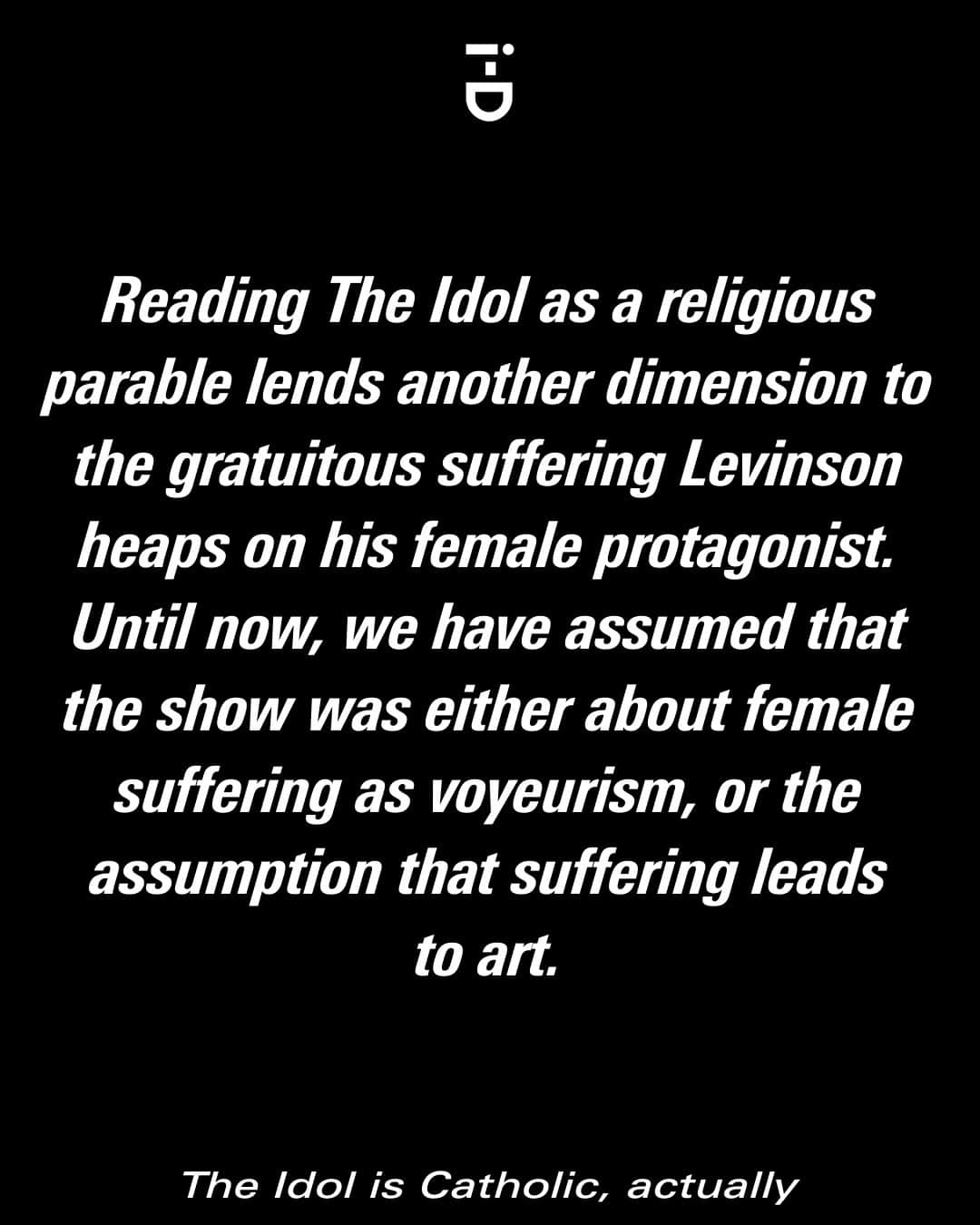 i-Dさんのインスタグラム写真 - (i-DInstagram)「Hear us out 🙏⁠ ⁠ It’s almost impressive just how many people Sam Levinson has managed to piss off in just five episodes of his controversial mini-series The Idol.⁠ ⁠ It was condemned for its excessive sex scenes, and filled with the kind of dialogue that would make PornHub’s horniest commenters cringe. “It feels like being licked all over by some dirty, drunk club DJ growling ‘nice ass’,” wrote The Times’s Camilla Long, who called the show “a parable of a star eaten by pop”. ⁠ ⁠ But amongst the controversy, have we missed the major underlying theme of the show?⁠ ⁠ In our latest opinion piece, we unpack the potential religious messaging at the heart of Sam Levinson's controversial popstar parable. ✝️⁠ ⁠ Read more at the link in bio.⁠ .⁠ .⁠ .⁠ Text @rosielanners⁠ #TheIdol #SamLevinson」7月8日 1時02分 - i_d