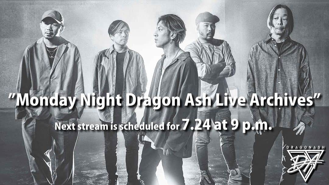 Dragon Ashのインスタグラム：「”Monday Night Dragon Ash Live Archives”  LIVE Blu-ray&DVD 『25th ANNIV. TOUR 22/23 ～ ENTERTAIN ～ FINAL』を 8月30日(水)にリリース記念⚡️ YouTube Dragon Ash公式チャンネルにて 7/24月曜日21:00〜６週連続で 過去の貴重なライブ映像を配信🔥  配信URL：https://youtu.be/RXfUh8NySxc」