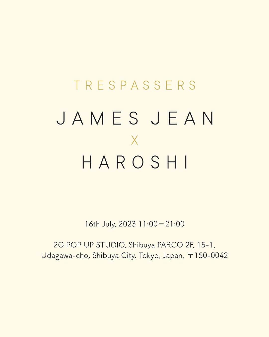 ジェームス・ジーンさんのインスタグラム写真 - (ジェームス・ジーンInstagram)「Trespassers, a collaboration between me and @haroshi, will open to the public for 1 day only on July 16th 11:00 - 21:00, at 2G Pop Up Studio in Shibuya PARCO 2F in Tokyo. @avant.arte @avantarteinsiders @nanzukaunderground #shibuya #tokyo」7月9日 8時46分 - jamesjeanart