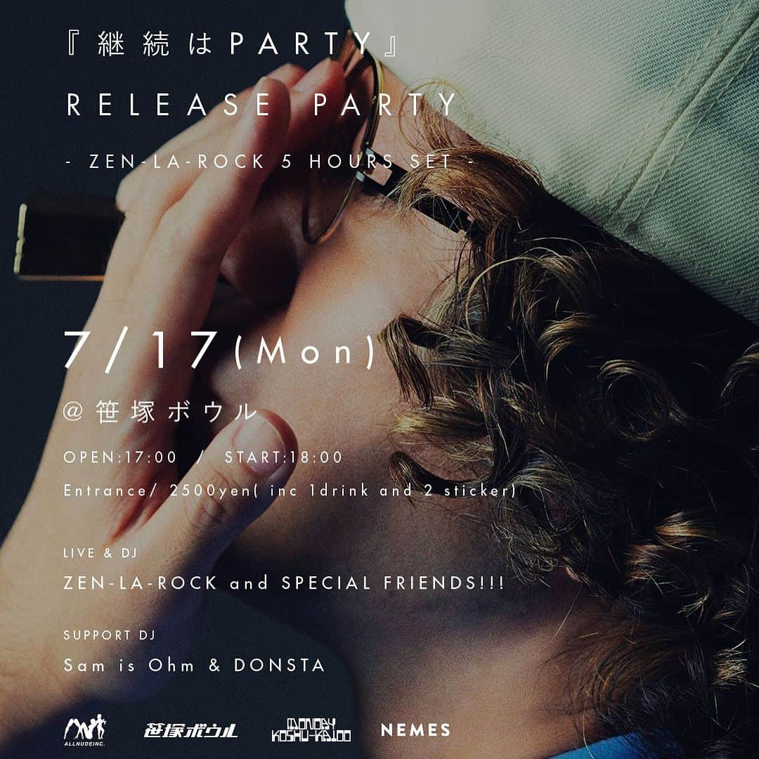 ZEN-LA-ROCKさんのインスタグラム写真 - (ZEN-LA-ROCKInstagram)「『継続はPARTY』ジャケ公開🗣️ 7/12(水)に解禁‼️ ホント久々のソロ楽曲です。 featに @kickashow  ガヤでまさかの @okadada  更には @sagirisol にも参加してもらってて昨夜はダダさんの🎂でした㊗️ だもんで昨夜はBOUNCEで前夜祭🍾 そして明日に7/17(月)開催のリリパ @ 笹塚ボウルに向けてSPECIALなフードがあり、その情報解禁します🥪 ホントに色々仕込んでるので全員集合でお願いします🥹‼️🥹 明日夜は30回目の『Monday甲州街道』ですよ🤘🏽 2023夏っ 色々満載DEF🔥🌞🔥 . . . #継続はparty #okadada #kickashow #sagirisol #笹塚ボウル #monday甲州街道 #zenlarock #allnudeinc」7月9日 21時00分 - zenlarock