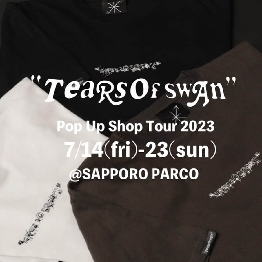 白鳥雪之丞さんのインスタグラム写真 - (白鳥雪之丞Instagram)「今週末からPOP UP SHOP TOUR in 札幌、スタートです!! 10日間店頭にて新作アイテム、コラボアイテムもご用意して皆様のご来店をお待ちしておりますので宜しくお願い致します😊🏬  Tears of Swan POP UP SHOP TOUR 2023 in SAPPORO  DAY:2023.7/14(fri)〜23(sun) TIME:10:00〜20:00 PLACE: 北海道札幌市中央区南1条西3-3  札幌PARCO B1 POP UP SPACE (エスカレーター横) TEL: 03-6303-2056(お問い合わせ/Tears of Swan atelier shop) WEB:https://sapporo.parco.jp/  @tears_of_swan  #tearsofswan  @parco_sapporo_official  #parco_sapporo  #parco #パルコ #札幌パルコ #札幌 #北海道」7月10日 7時47分 - yukinojoeshiratori