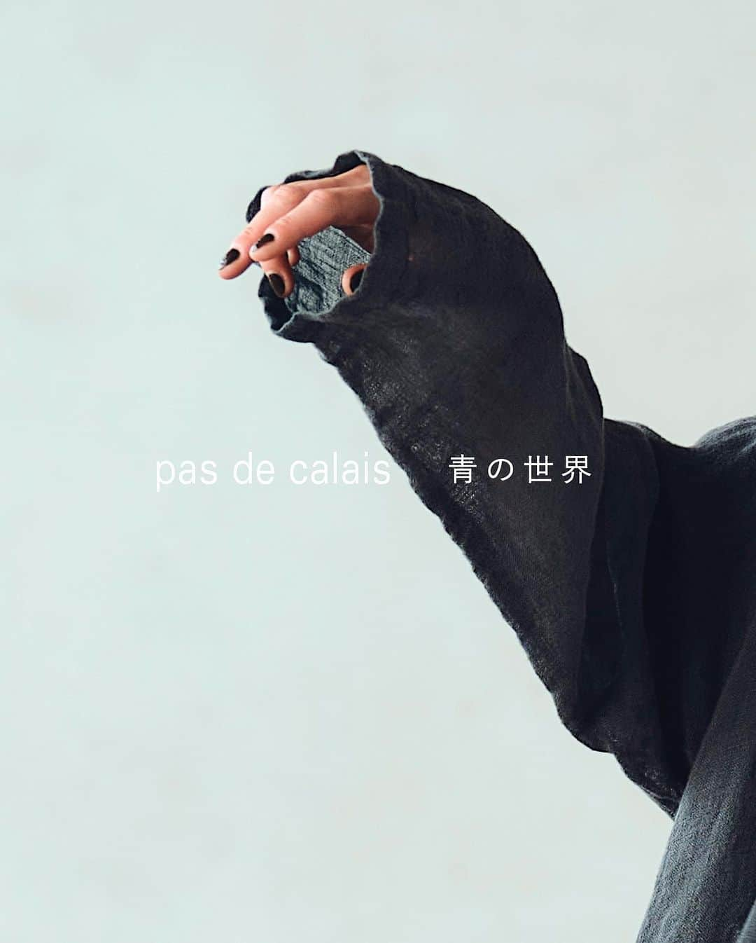 pas de calais -パドカレ-さんのインスタグラム写真 - (pas de calais -パドカレ-Instagram)「•  pas de calais  Pre Autumn  7/21 (fri) Start.  始まる前の 静けさの 青の世界  #pasdecalais  #pasdecalais_offical_jp  #パドカレ #preautumn  #青の世界  #natural」7月11日 11時49分 - pasdecalais_official_jp