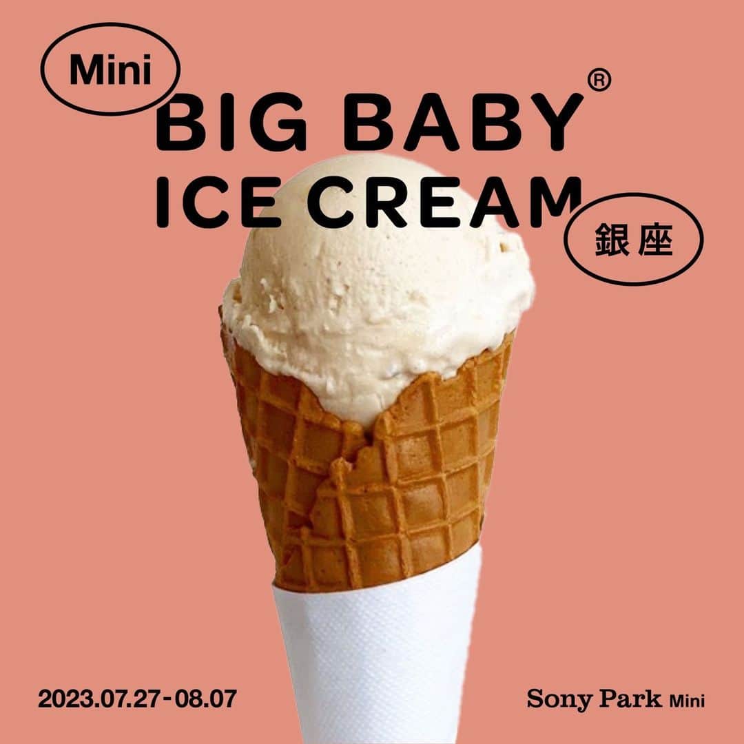 GINZA SONY PARK PROJECTさんのインスタグラム写真 - (GINZA SONY PARK PROJECTInstagram)「【告知：7/27(木)〜8/7(月)『Mini BIG BABY ICE CREAM 銀座』/ Next Program info: ”Mini BIG BABY ICE CREAM GINZA” Thu. July 27th ~Mon,Aug.7th. 】  ----- 子どもから大人まで楽しめる「Sony Park Mini 夏の三部作」第２弾 ‐ 「アイスクリーム」 -----  東急東横線沿線にある新丸子に2018年にオープンしたアイスクリームショップ「BIG BABY ICE CREAM」。 三世代で楽しめるアイスクリームダイナーでありたい、という思いを込めて作られるアイスクリームが、新丸子を飛び出して銀座にやってきます。  銀座らしい様々な文化をぎゅっと詰め込んだオリジナルフレーバーも登場！ 暑い夏のひと時に、ぜひSony Park Miniでおいしいアイスクリームをお楽しみください。  "Sony Park Mini Summer Trilogy" for children and adults! The second summer program, starting on Thu. July 27th, is everyone's favorite sweet, "Ice Cream"  -------------------------⁠ 『 Mini BIG BABY ICE CREAM 銀座』 7/27(木)〜8/7(月) 11:00~19:00 at Sony Park Mini -------------------------⁠  @bigbaby_icecream #MiniBigBabyIceCreamGinza #BigBabyIceCream #新丸子 #銀座アイスクリーム #icecream #アイスクリーム  #夏の三部作 #銀座ギャラリー #銀座アート巡り #SonyParkMini #SonyPark #ginza」7月12日 11時00分 - ginzasonypark