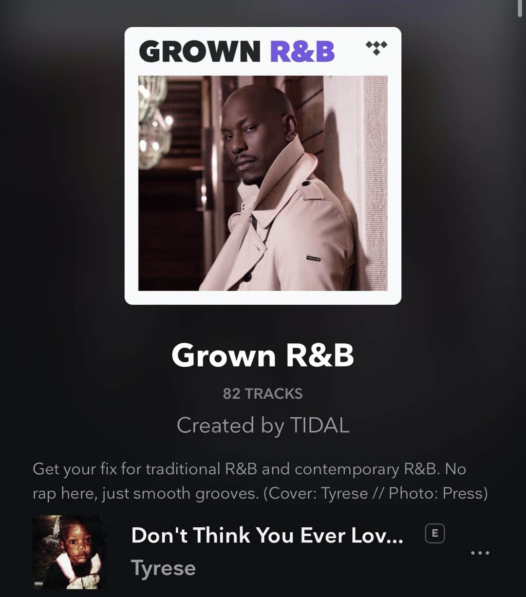 タイリース・ギブソンさんのインスタグラム写真 - (タイリース・ギブソンInstagram)「I'm on the cover of Grown R&B on @tidal 🔥 Go and add "Don't Think You Ever Loved Me" to your playlists!」7月13日 5時31分 - tyrese