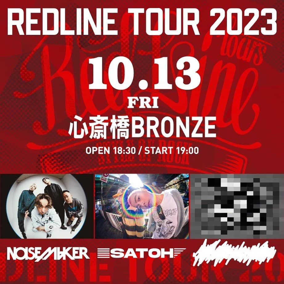 NOISEMAKERさんのインスタグラム写真 - (NOISEMAKERInstagram)「REDLINE TOUR 2023 10月13日心斎橋BRONZE NOISEMAKERの出演決定！ SATOH ＋1band  一般発売は7/15から  #REDLINE #NOISEMAKER  #SATOH」7月13日 22時18分 - noisemaker_official